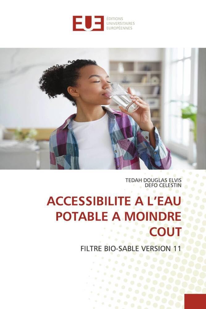 ACCESSIBILITE A L’EAU POTABLE A MOINDRE COUT: FILTRE BIO-SABLE VERSION 11 book