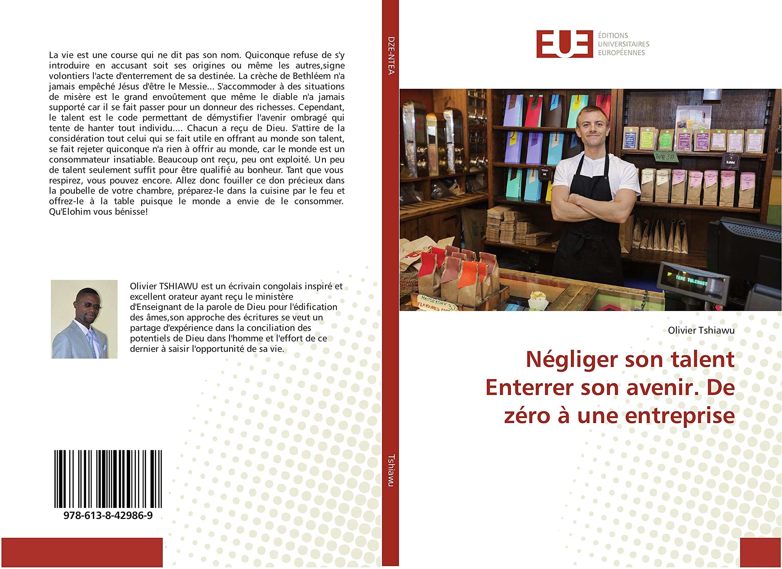 Négliger son talent Enterrer son avenir. De zéro à une entreprise book