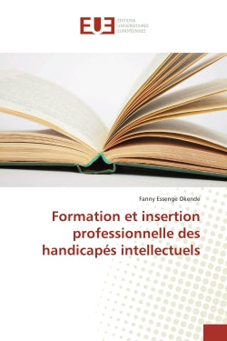 Formation et insertion professionnelle des handicapés intellectuels book