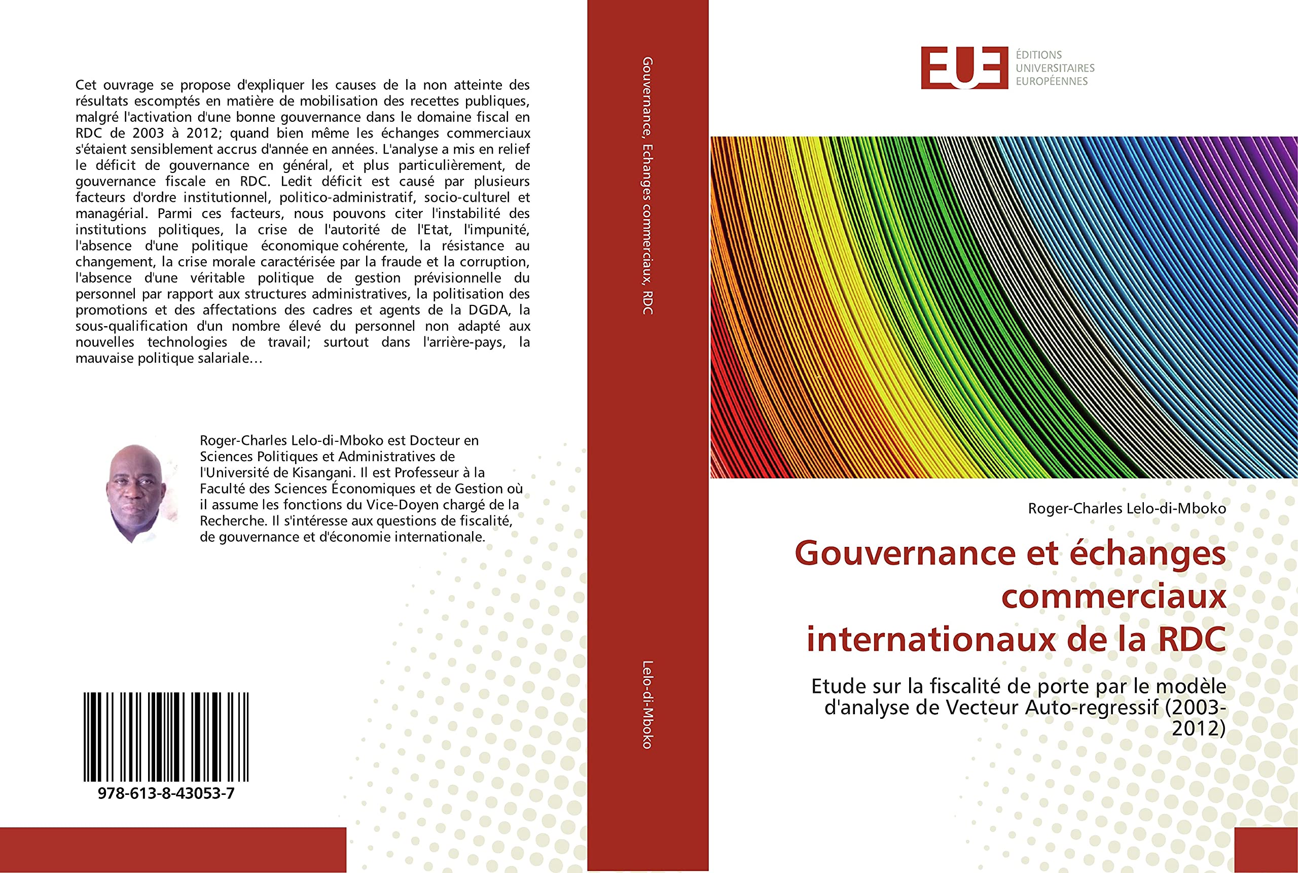 Gouvernance et échanges commerciaux internationaux de la RDC: Etude sur la fiscalité de porte par le modèle d'analyse de Vecteur Auto-regressif (2003-2012) book