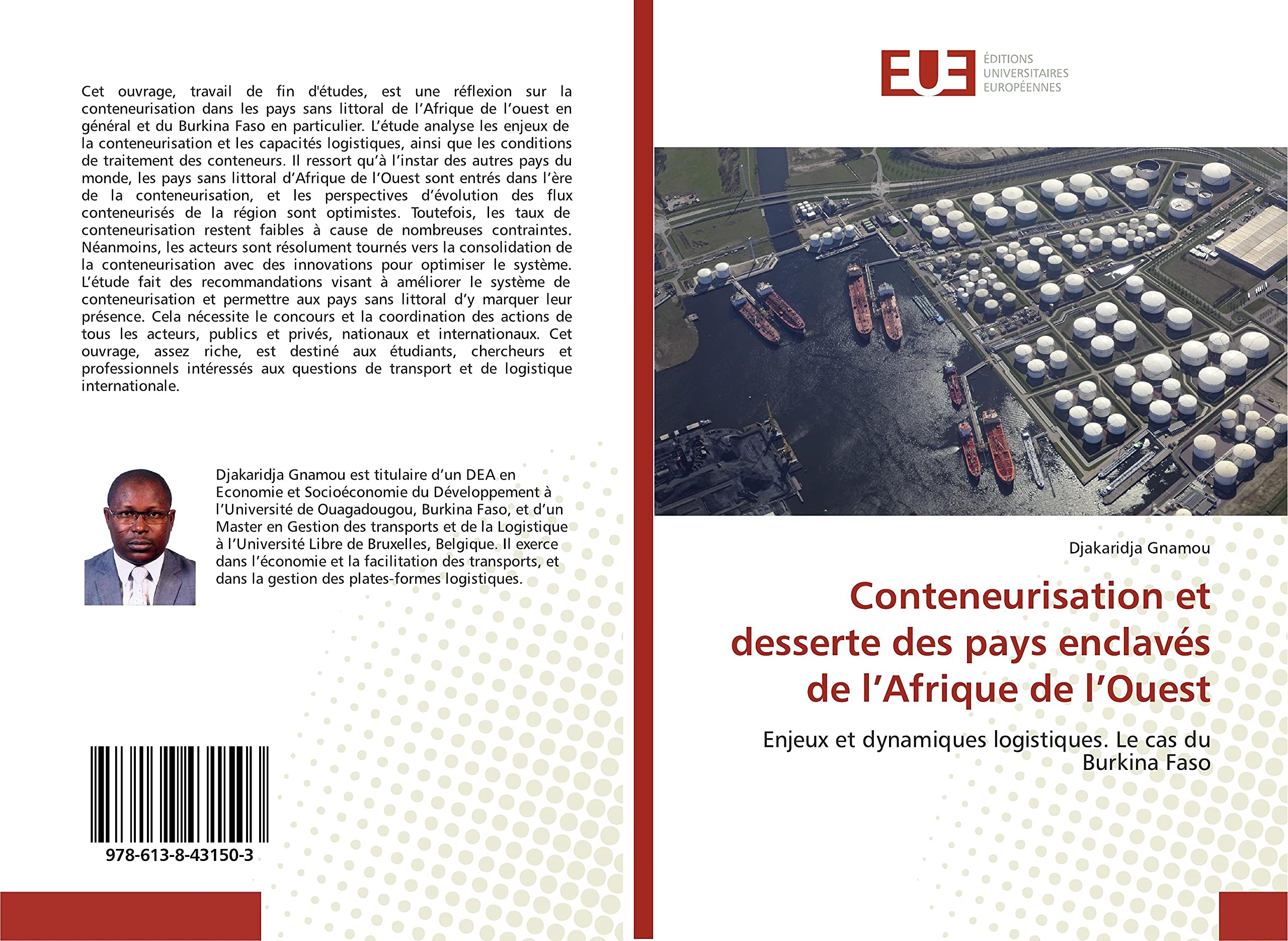 Conteneurisation et desserte des pays enclavés de l’Afrique de l’Ouest: Enjeux et dynamiques logistiques. Le cas du Burkina Faso book