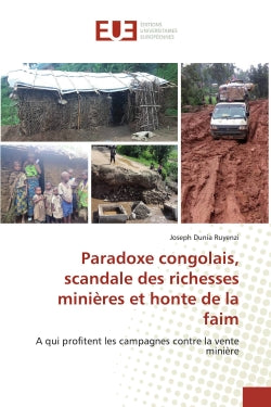 Paradoxe congolais, scandale des richesses minieres et honte de la faim : A qui profitent les campagnes contre la vente minière Law