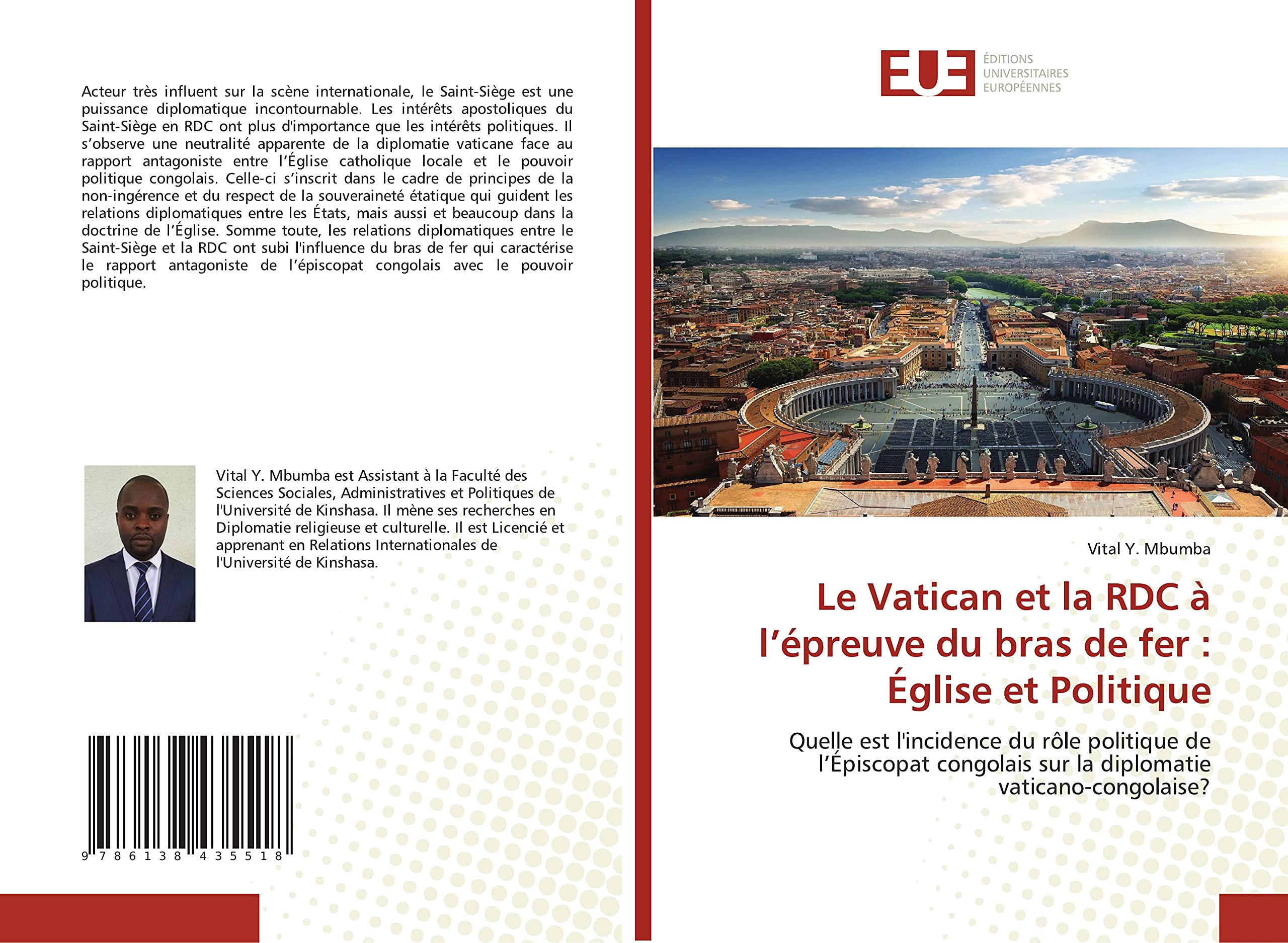 Le Vatican et la RDC à l’épreuve du bras de fer : Église et Politique: Quelle est l'incidence du rôle politique de l’Épiscopat congolais sur la diplomatie vaticano-congolaise? book