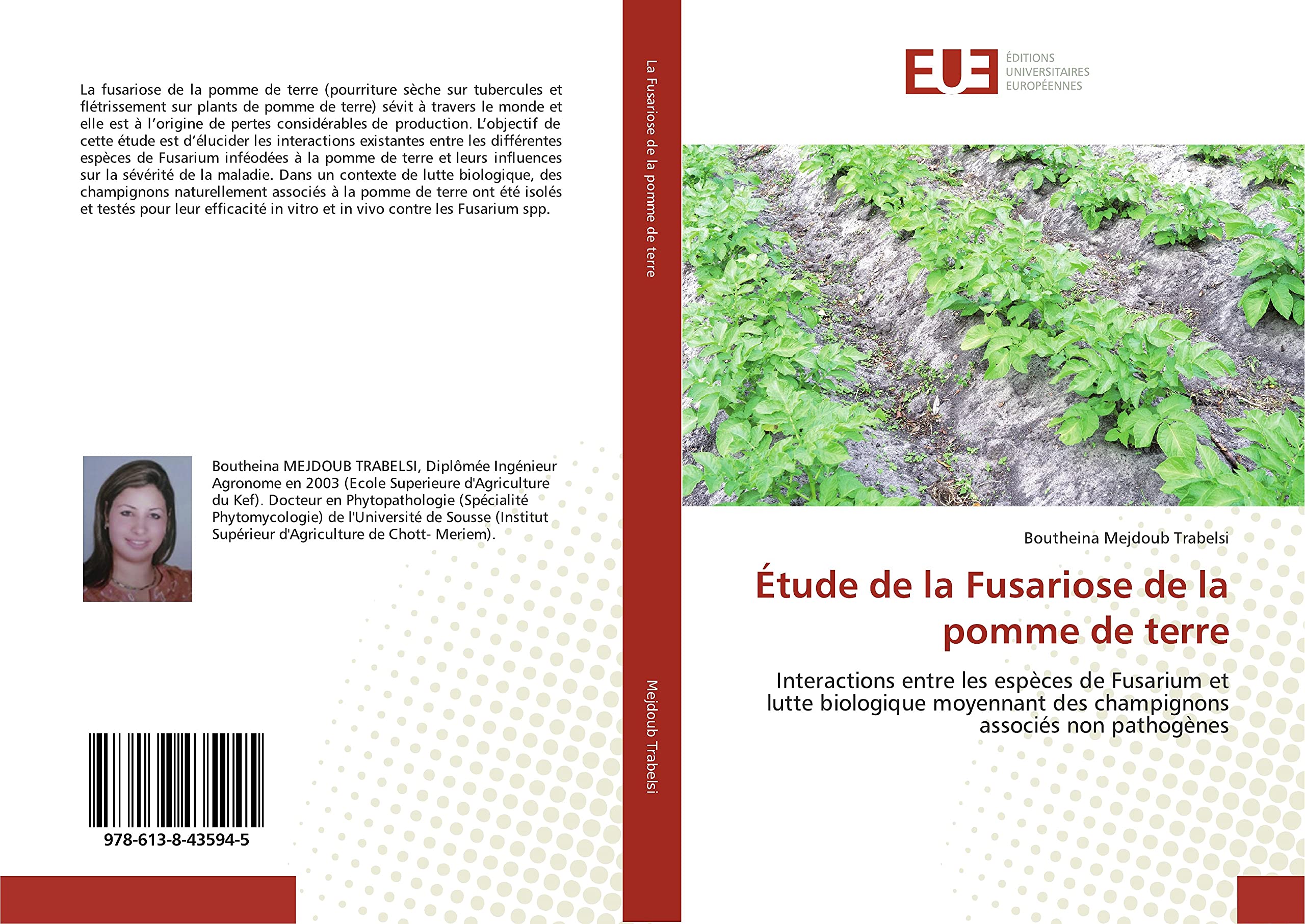 etude de la Fusariose de la pomme de terre: Interactions entre les espèces de Fusarium et lutte biologique moyennant des champignons book