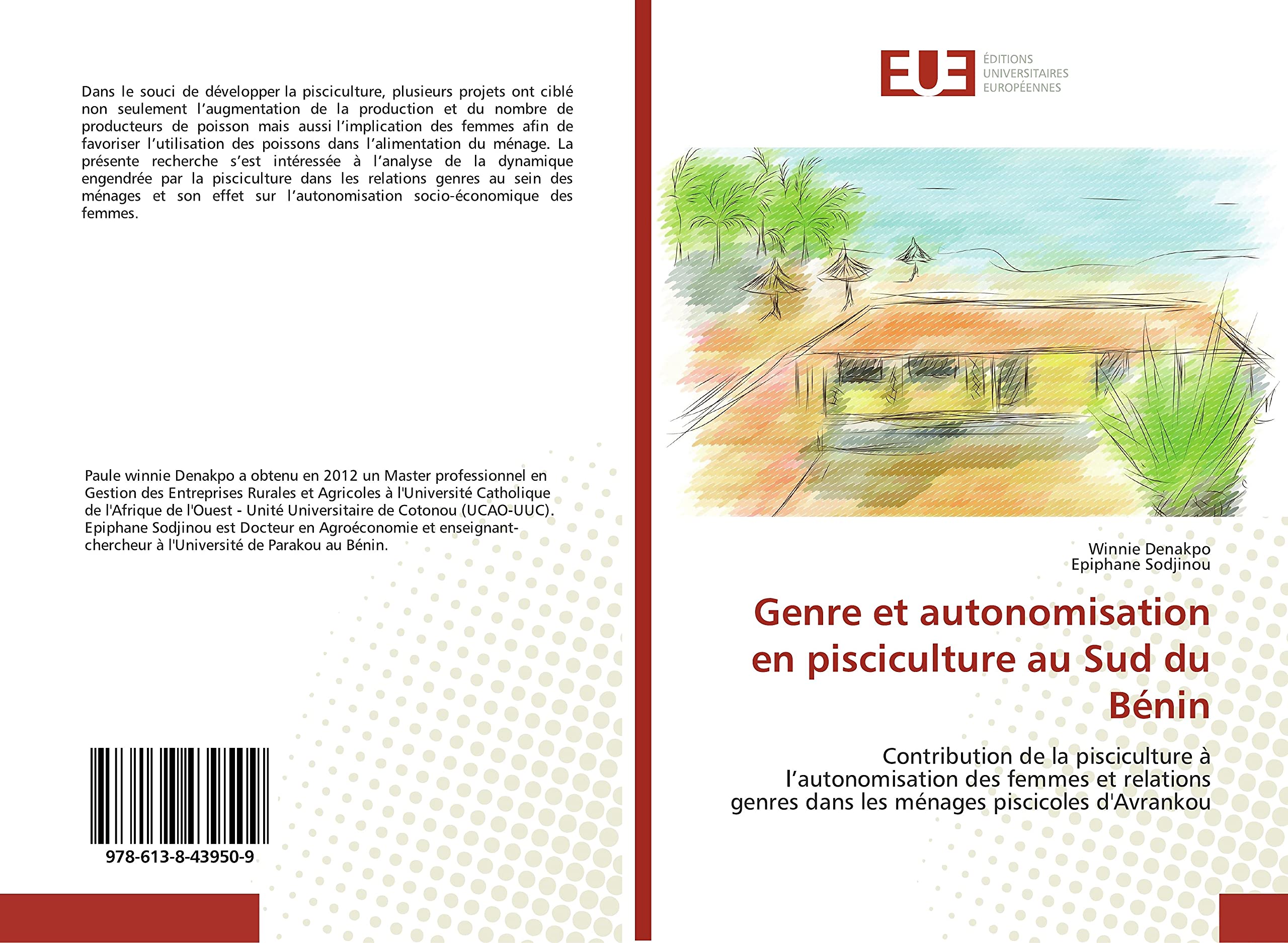 Genre et autonomisation en pisciculture au Sud du Bénin: Contribution de la pisciculture à l’autonomisation des femmes et relations genres dans les ménages piscicoles d'Avrankou book