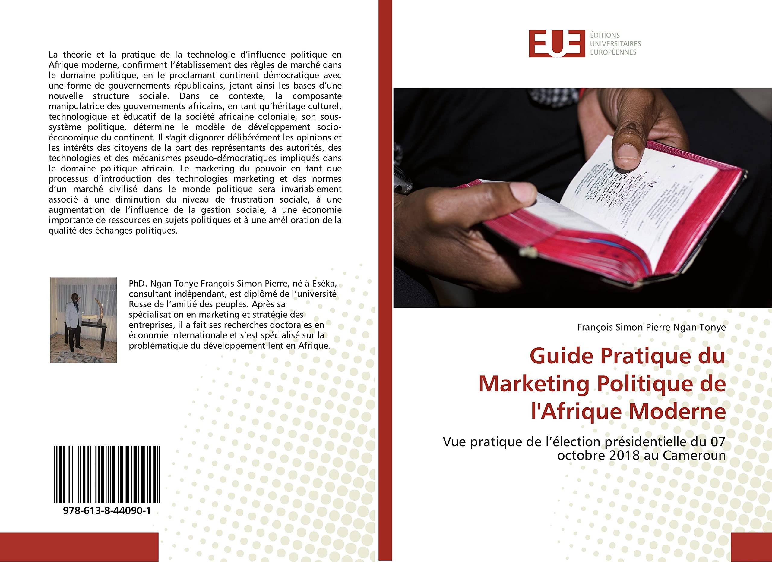 Guide Pratique du Marketing Politique de l'Afrique Moderne: Vue pratique de l’élection présidentielle du 07 octobre 2018 au Cameroun book