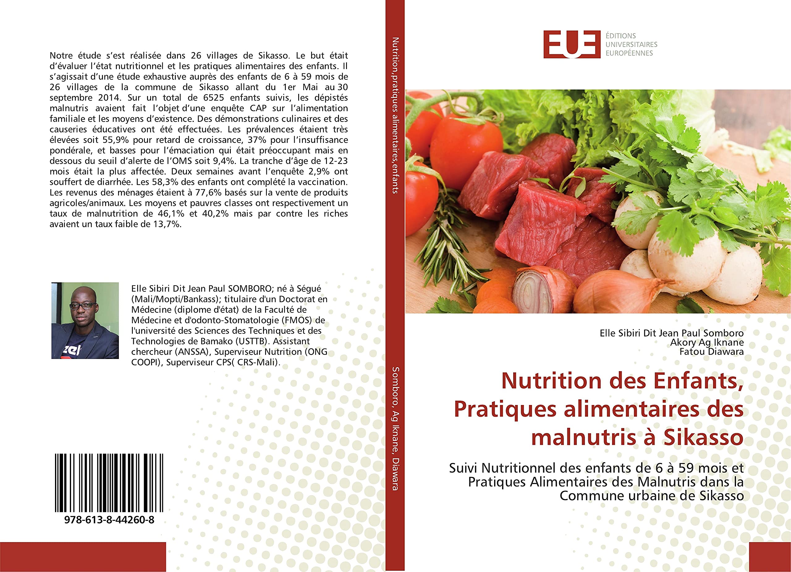 Nutrition des Enfants, Pratiques alimentaires des malnutris à Sikasso: Suivi Nutritionnel des enfants de 6 à 59 mois et Pratiques Alimentaires des Malnutris dans la Commune urbaine de Sikasso book