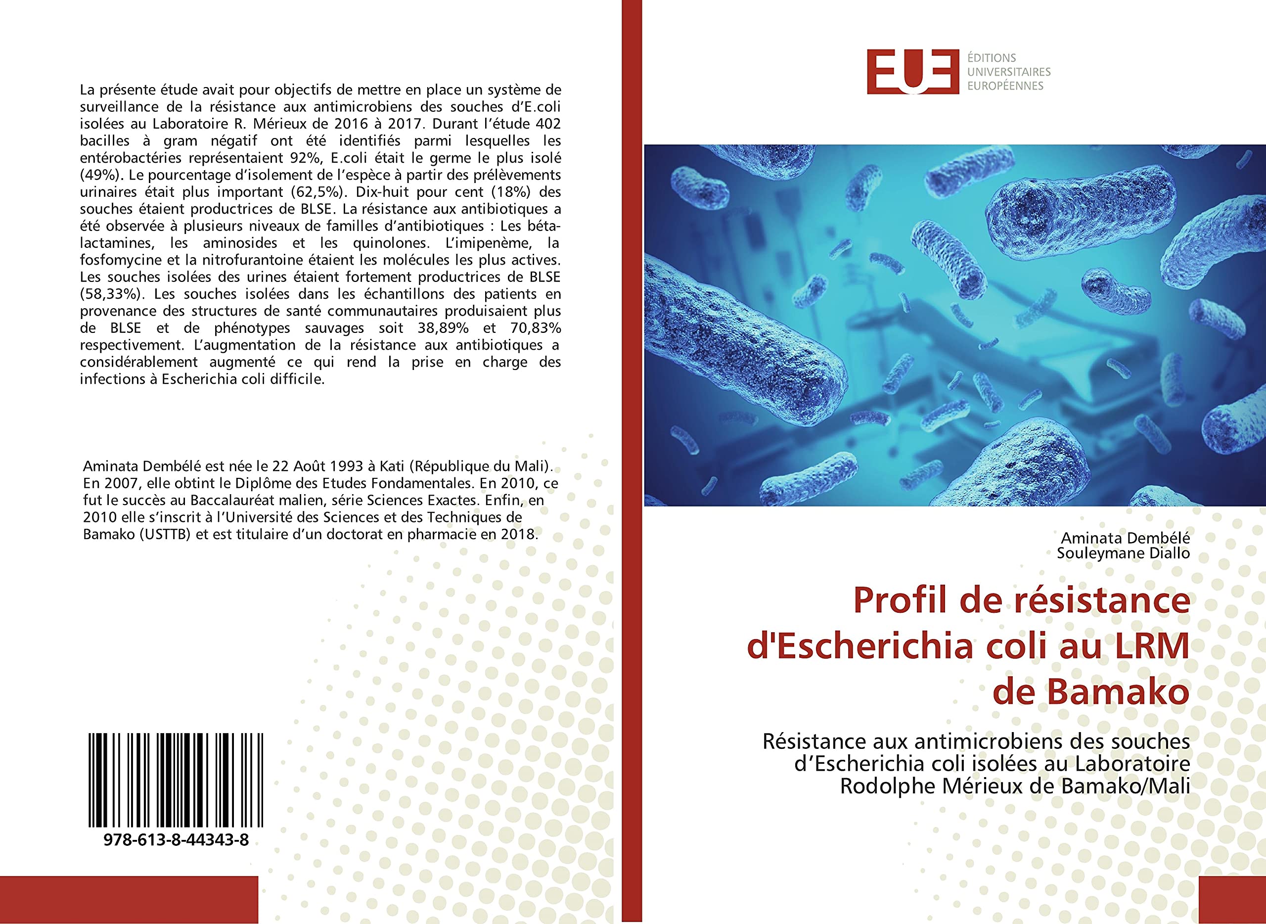 Profil de résistance d'Escherichia coli au LRM de Bamako: Résistance aux antimicrobiens des souches d’Escherichia coli isolées au Laboratoire Rodolphe Mérieux de Bamako/Mali book