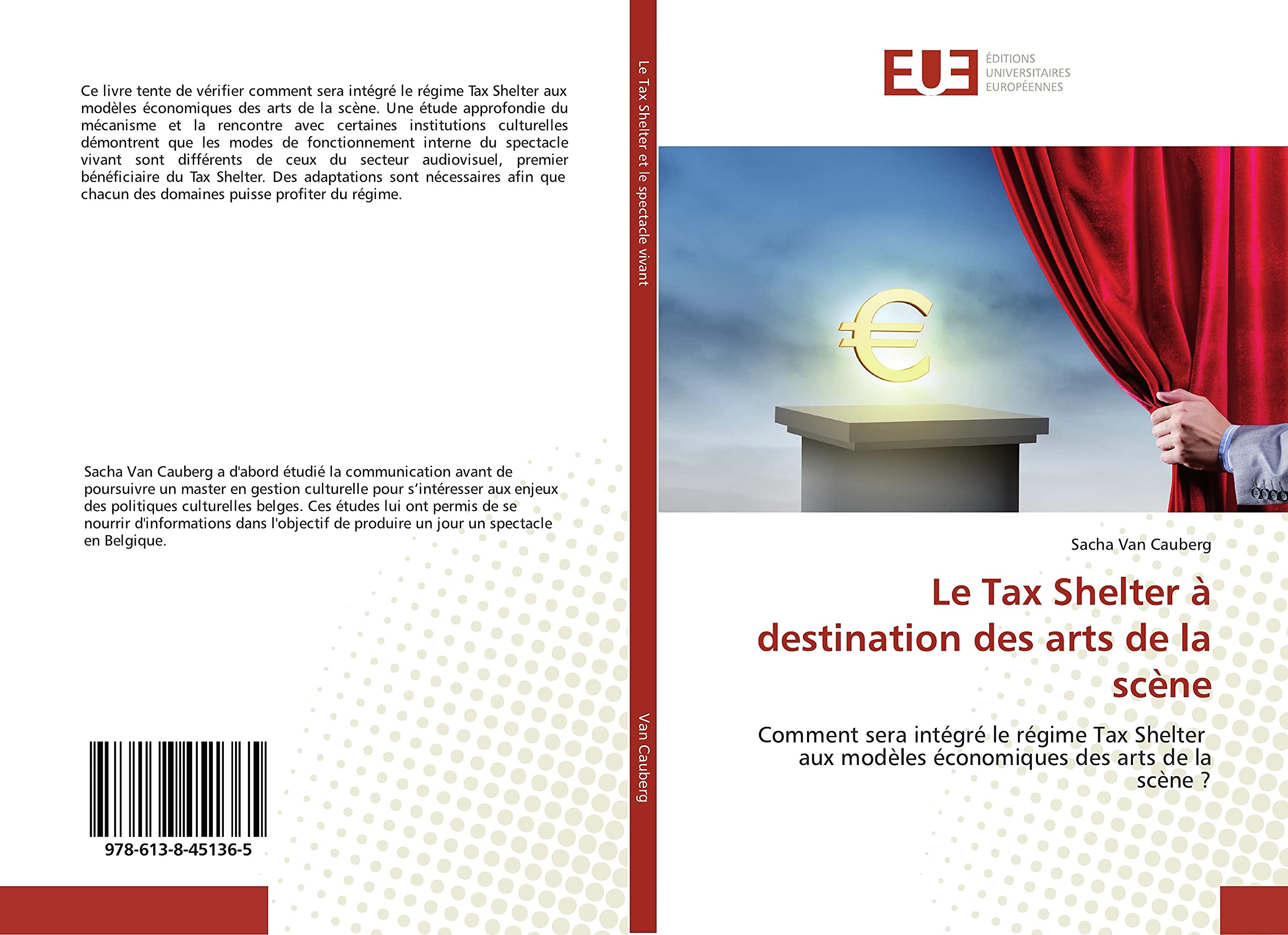 Le Tax Shelter à destination des arts de la scène: Comment sera intégré le régime Tax Shelter aux modèles économiques des arts de la scène ? book