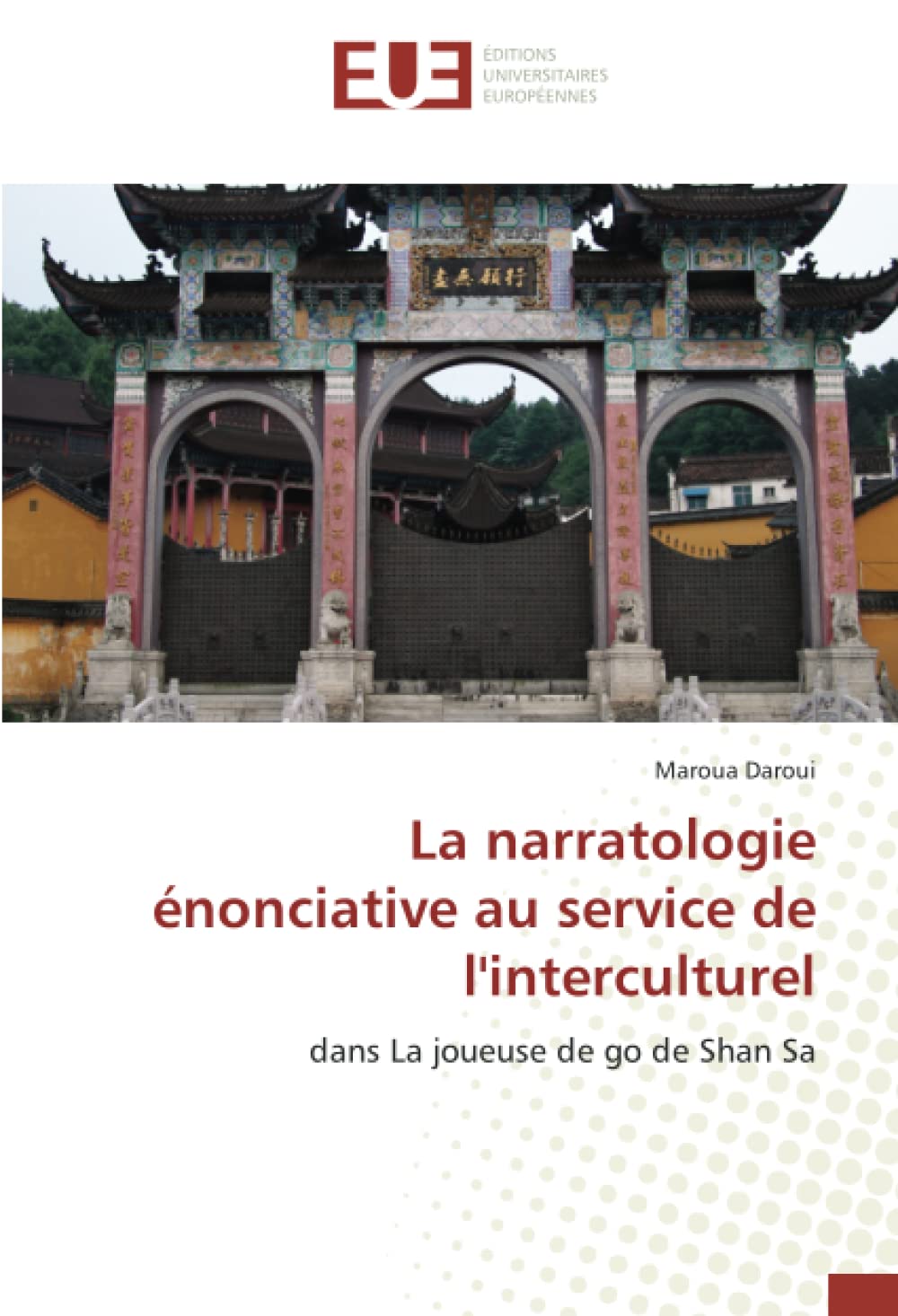 La narratologie énonciative au service de l'interculturel: dans La joueuse de go de Shan Sa book