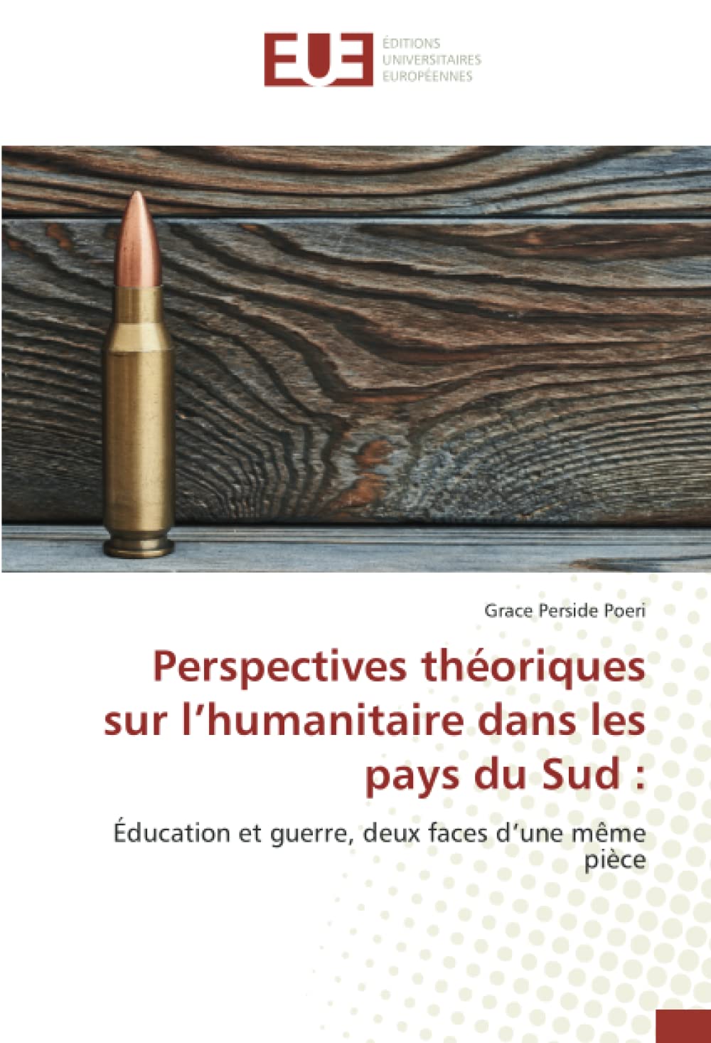 Perspectives théoriques sur l’humanitaire dans les pays du Sud :: Éducation et guerre, deux faces d’une même pièce book