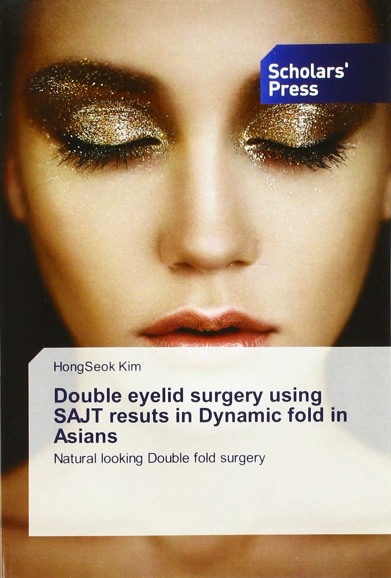 Double eyelid surgery using SAJT resuts in Dynamic fold in Asians: Natural looking Double fold surgery book