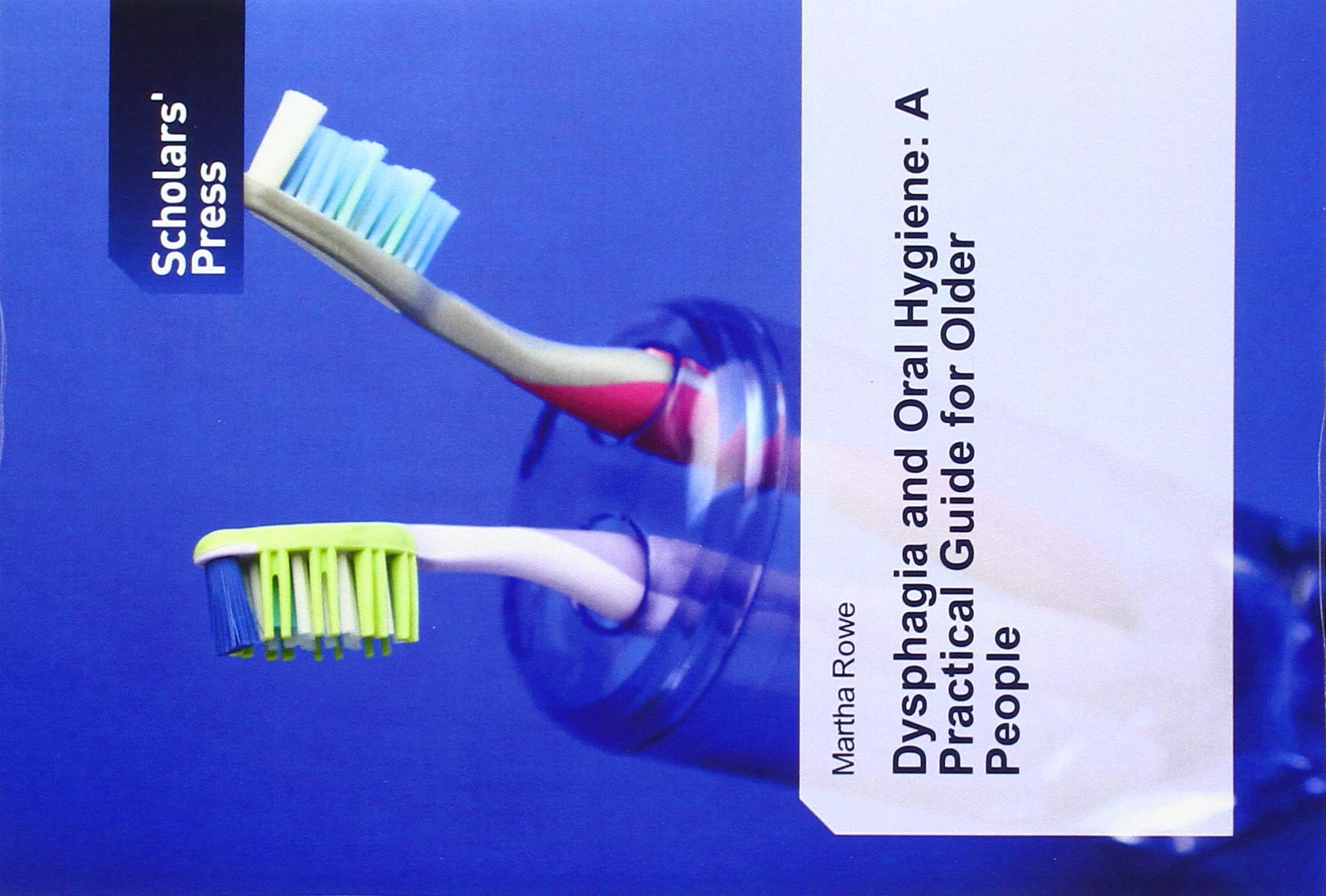Dysphagia and Oral Hygiene: A Practical Guide for Older People book