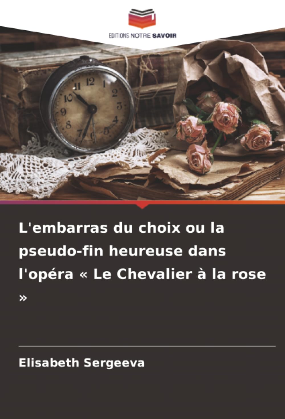 L'embarras du choix ou la pseudo-fin heureuse dans l'opéra ' Le Chevalier à la rose ' Arts & Music