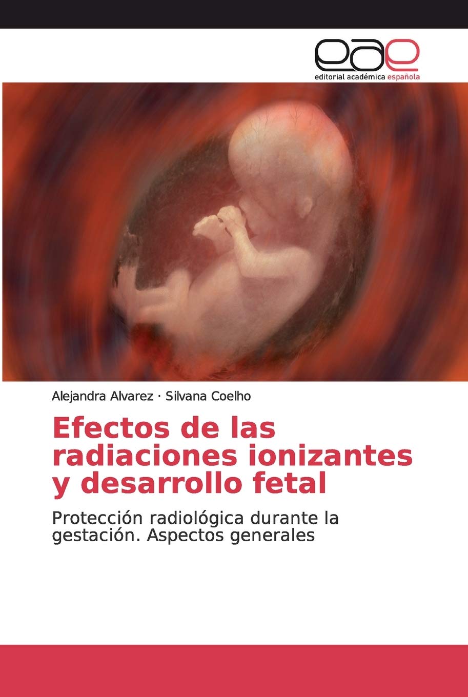 Efectos de las radiaciones ionizantes y desarrollo fetal book