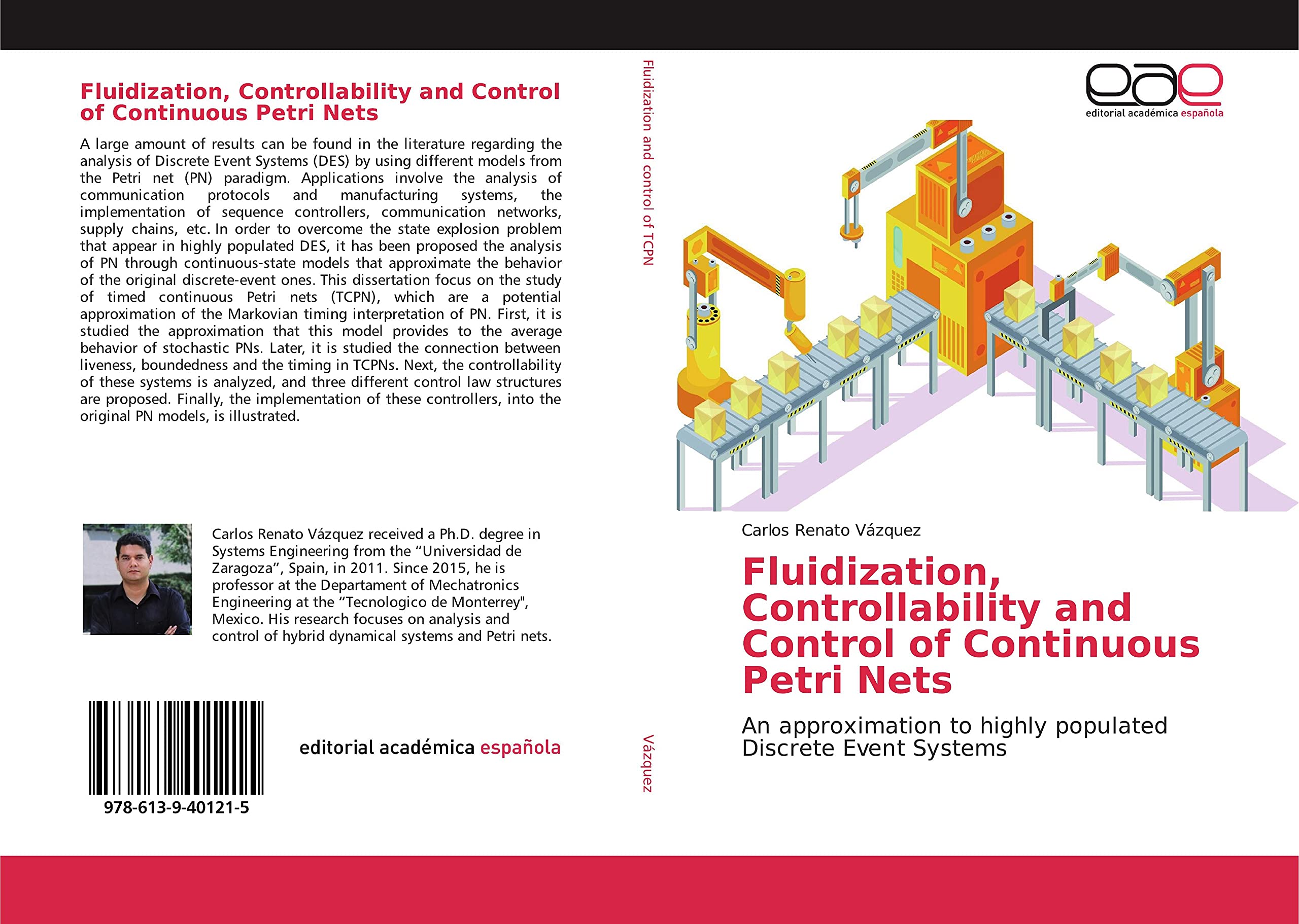 Fluidization, Controllability and Control of Continuous Petri Nets: An approximation to highly populated Discrete Event Systems book