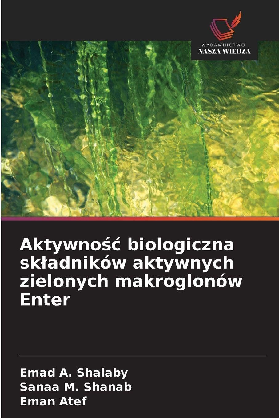 Aktywno¿¿ biologiczna sk¿adników aktywnych zielonych makroglonów Enter Books
