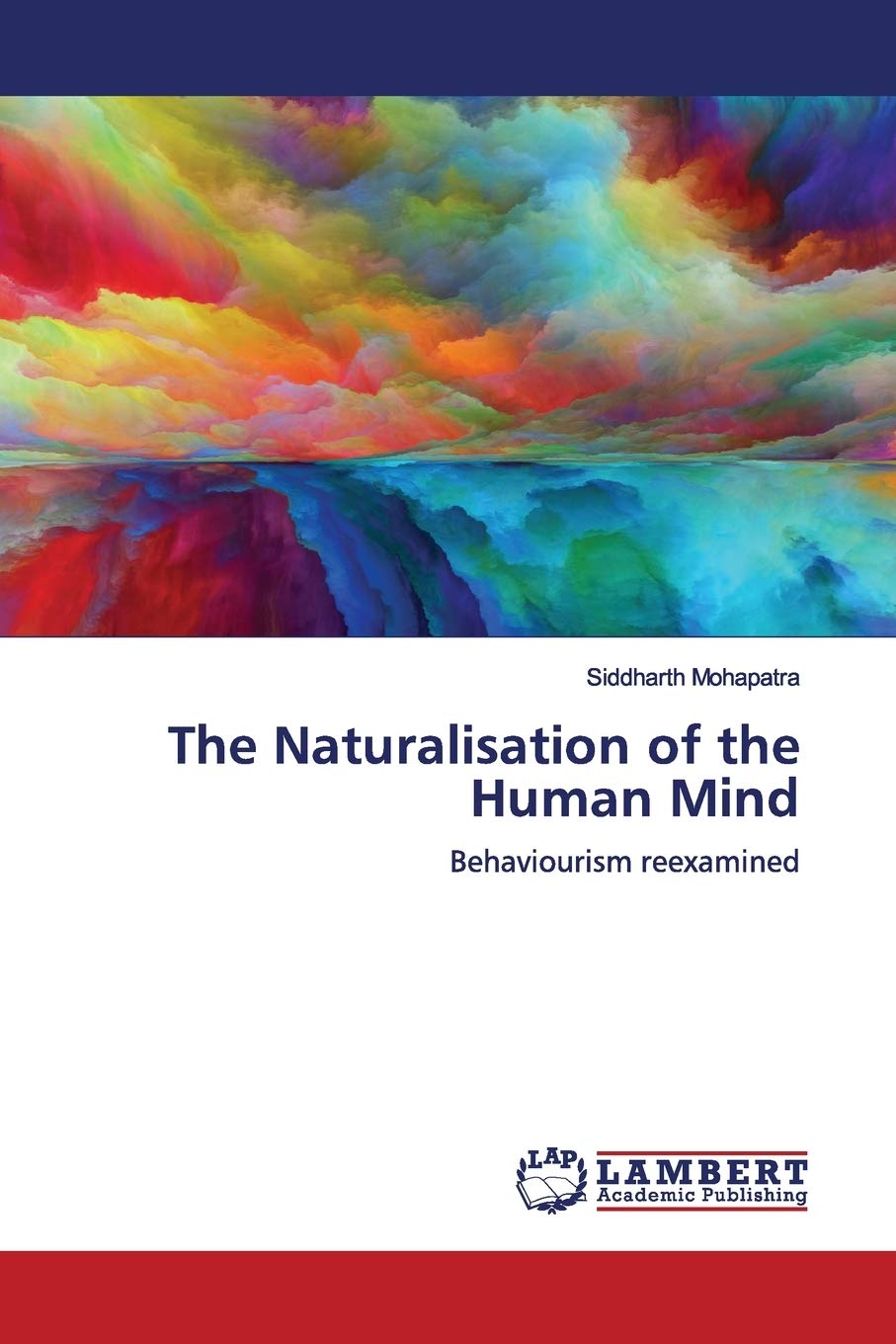 The Naturalisation of the Human Mind: Behaviourism reexamined Philosophy