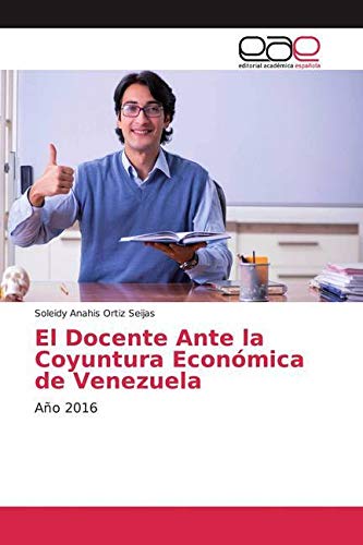 El Docente Ante la Coyuntura Económica de Venezuela: Año 2016 Business, Finance & Career