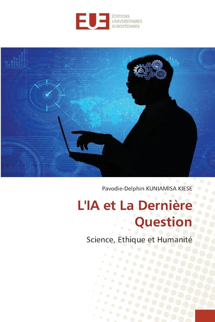L'IA et La Dernière Question: Science, Ethique et Humanité.DE Philosophy
