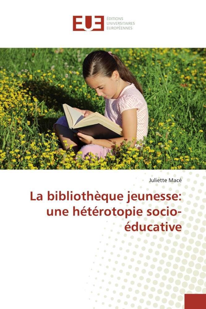 La bibliothèque jeunesse: une hétérotopie socio-éducative book