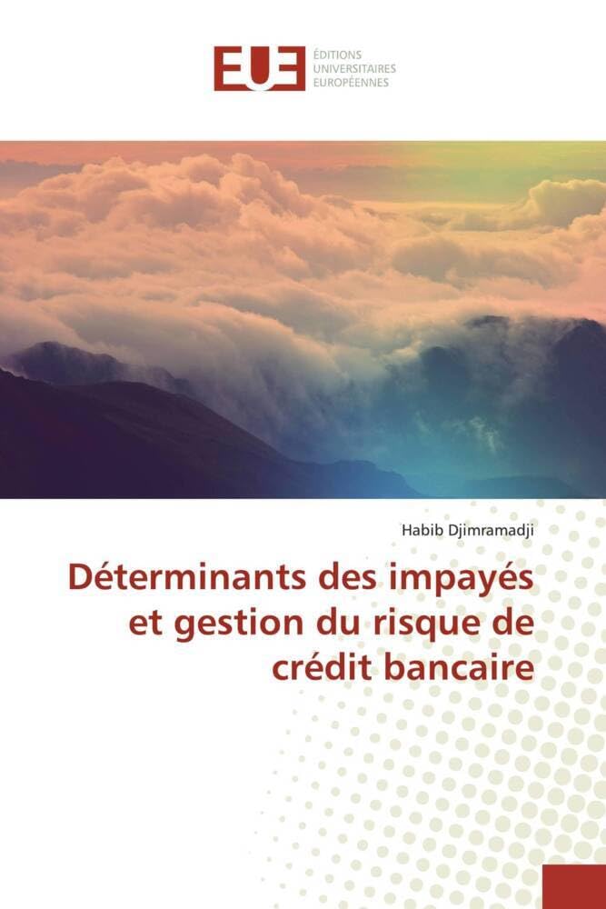 Déterminants des impayés et gestion du risque de crédit bancaire book