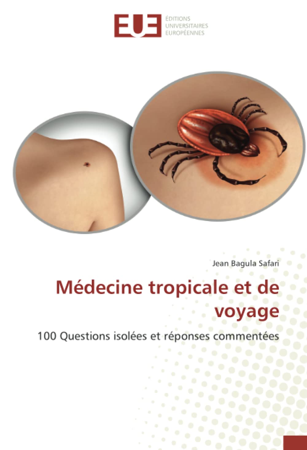 Médecine tropicale et de voyage: 100 Questions isolées et réponses commentées book