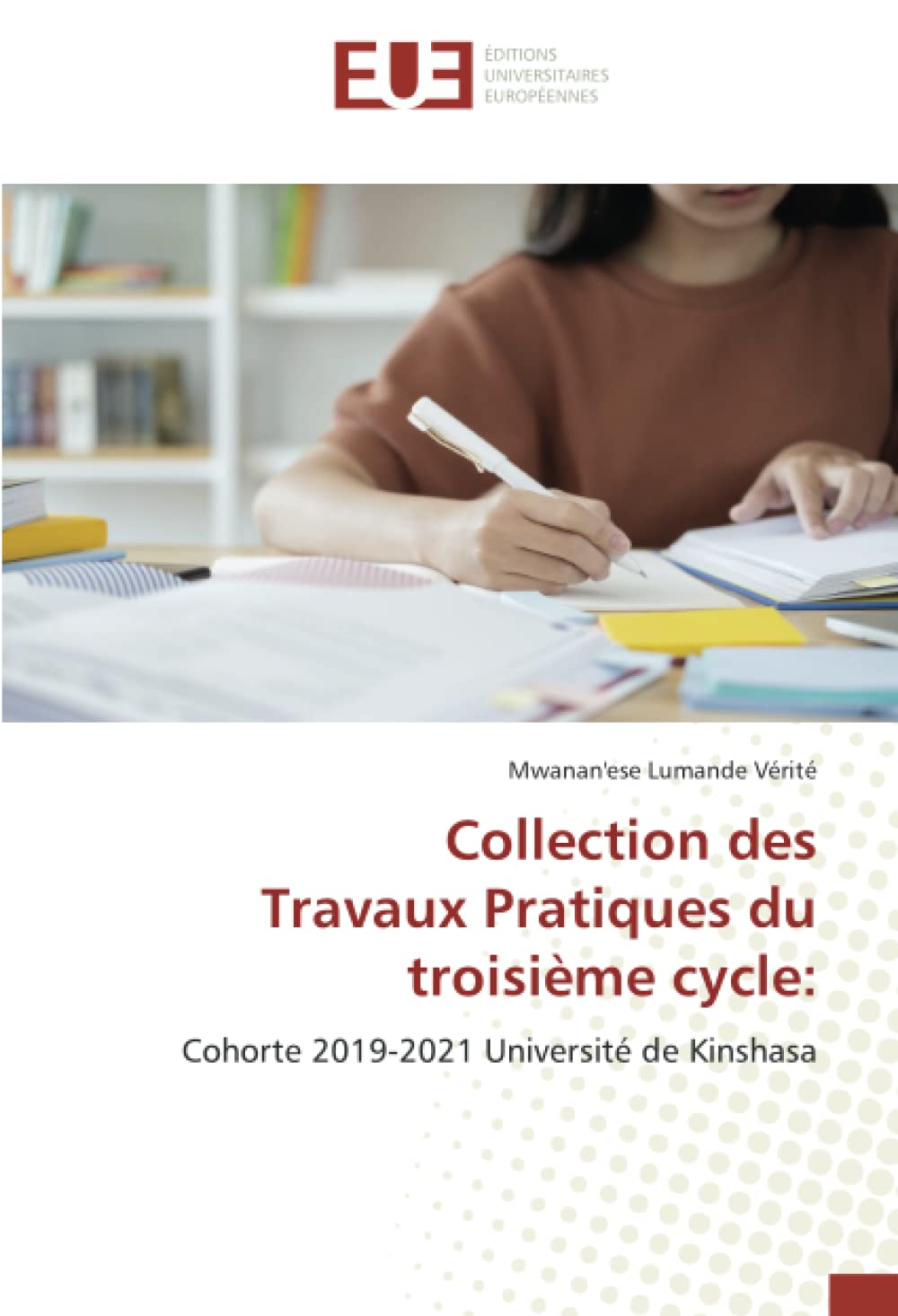 Collection des Travaux Pratiques du troisième cycle:: Cohorte 2019-2021 Université de Kinshasa book