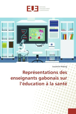 Représentations des enseignants gabonais sur l'éducation à la santé book