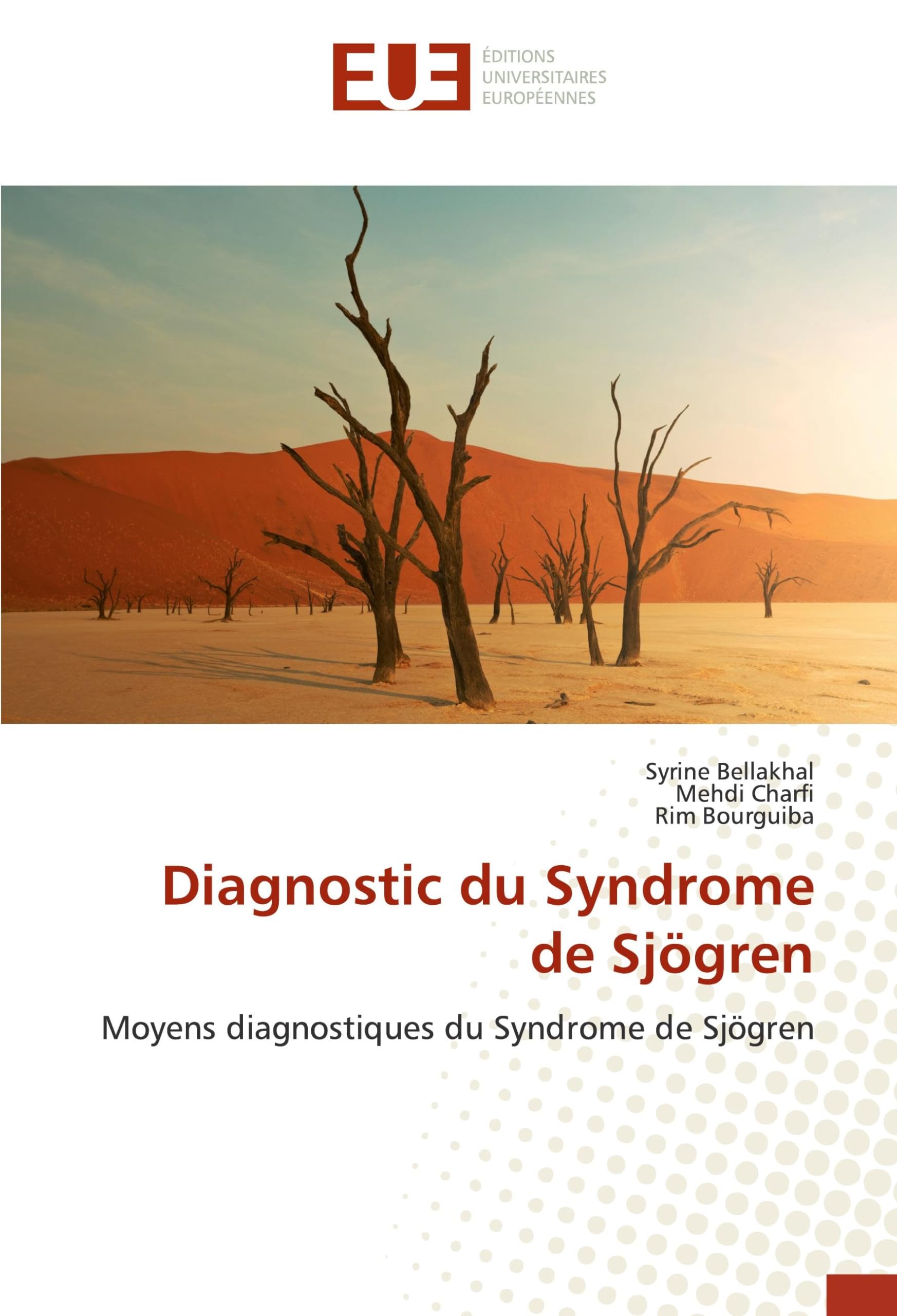 Diagnostic du Syndrome de Sjögren: Moyens diagnostiques du Syndrome de Sjögren book
