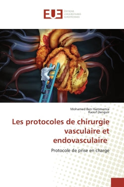 Les protocoles de chirurgie vasculaire et endovasculaire : Protocole de prise en charge Medicine