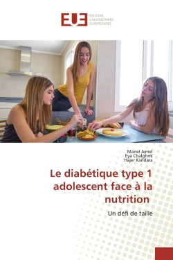 Le diabétique type 1 adolescent face à la nutrition : Un défi de taille book