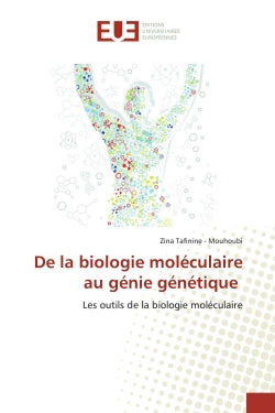 De la biologie moléculaire au génie génétique : Les outils de la biologie moléculaire book