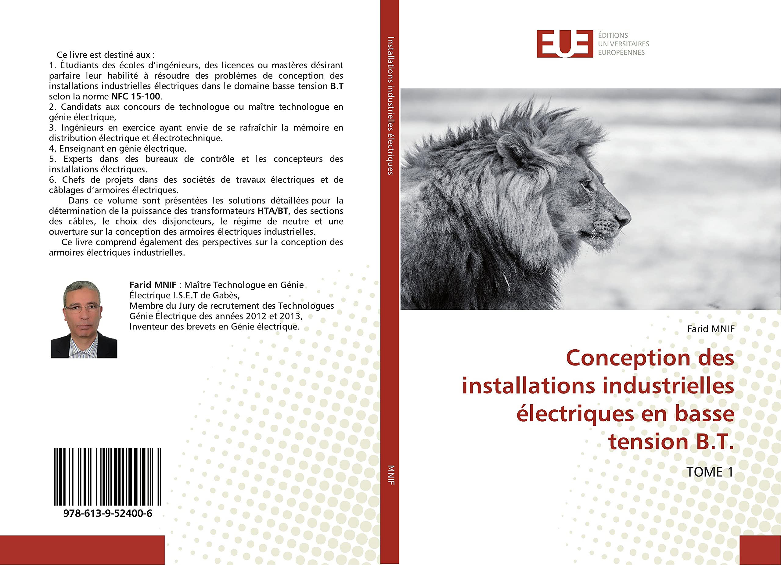 Conception des installations industrielles électriques en basse tension B.T.: TOME 1 book