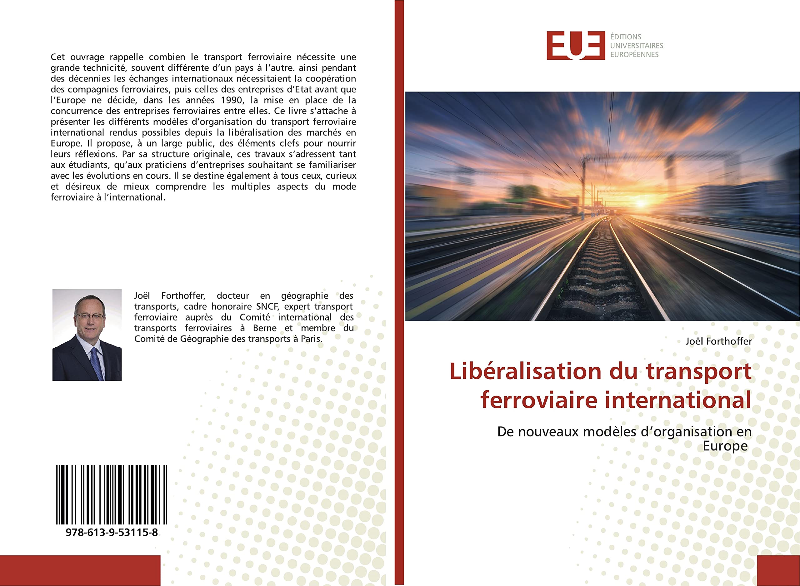 Libéralisation du transport ferroviaire international: De nouveaux modèles d’organisation en Europe book