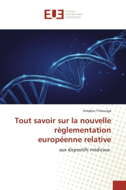 Tout savoir sur la nouvelle règlementation européenne relative : aux dispositifs médicaux Medicine
