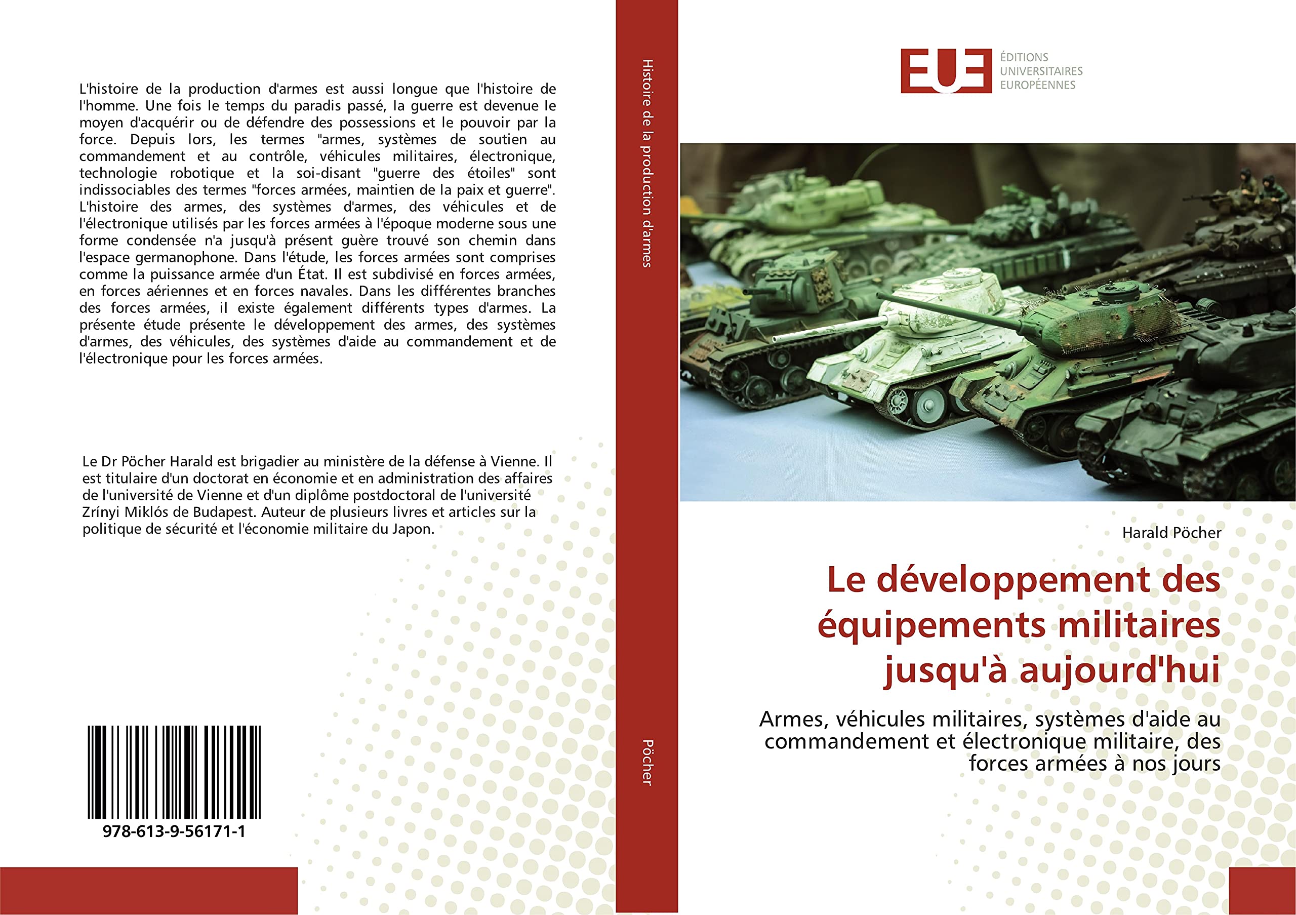 Le développement des équipements militaires jusqu'à aujourd'hui: Armes, véhicules militaires, systèmes d'aide au commandement et électronique militaire, des forces armées à nos jours book
