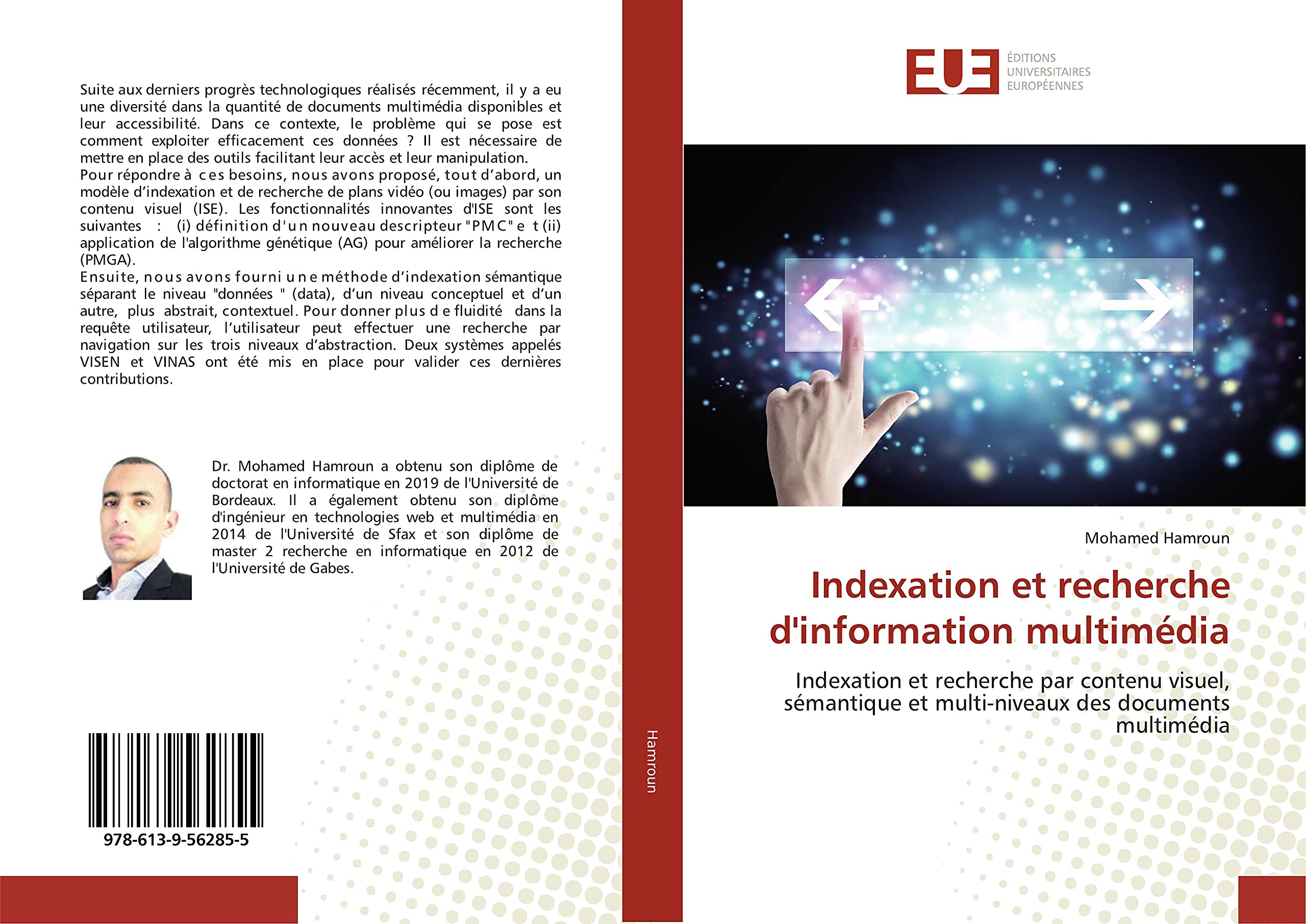 Indexation et recherche d'information multimédia: Indexation et recherche par contenu visuel, sémantique et multi-niveaux des documents multimédia book