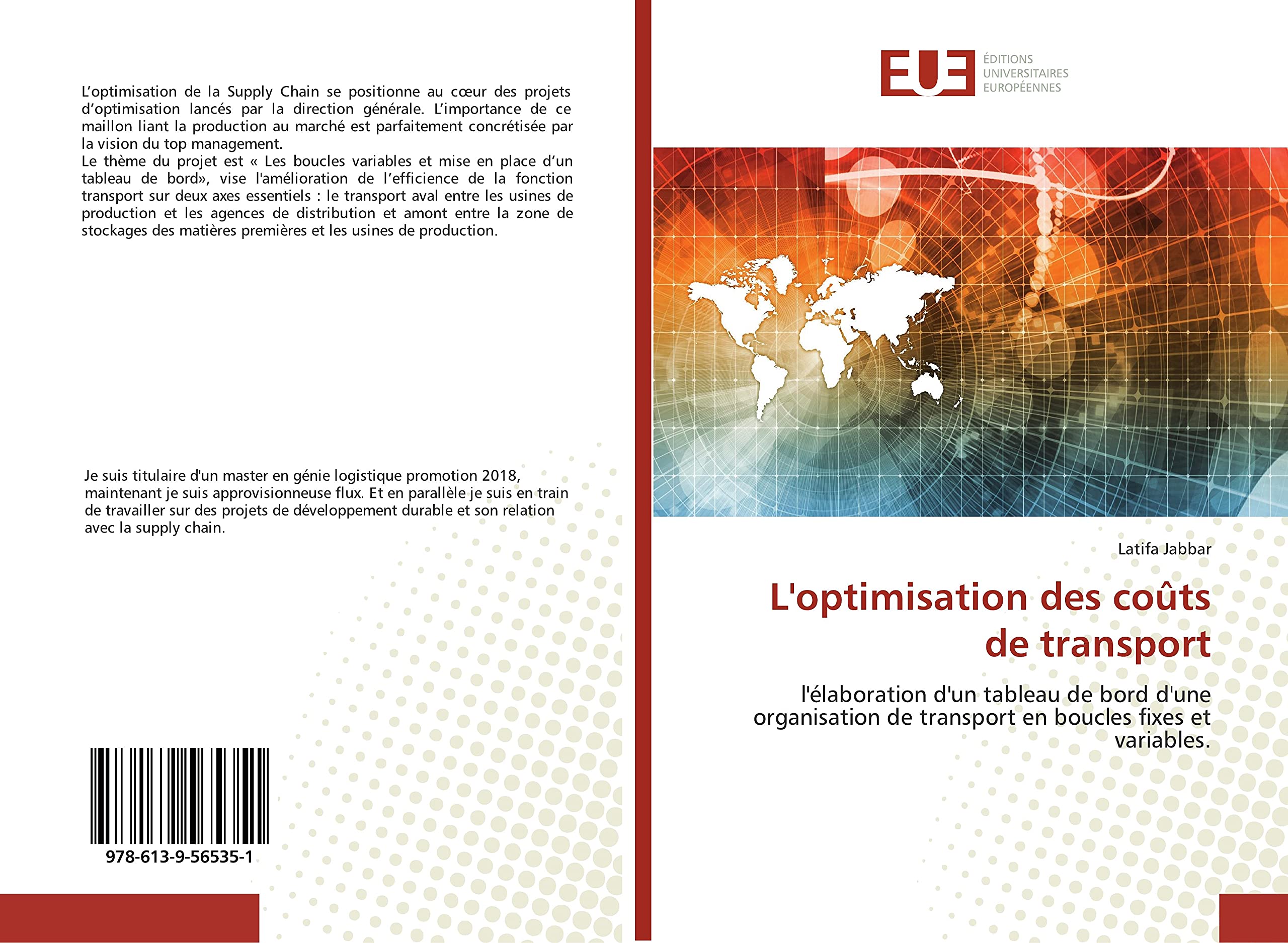 L'optimisation des coûts de transport: l'élaboration d'un tableau de bord d'une organisation de transport en boucles fixes et variables. book