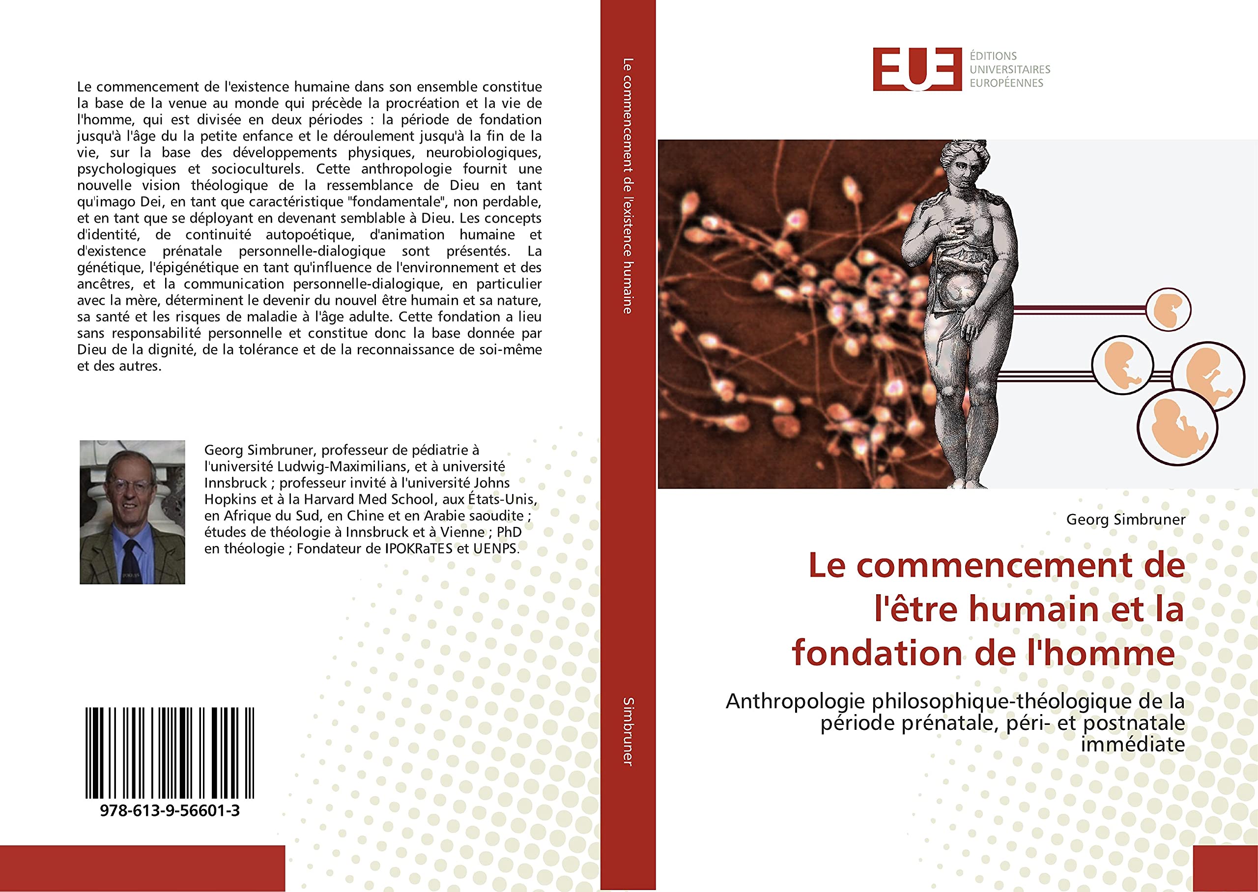 Le commencement de l'être humain et la fondation de l'homme: Anthropologie philosophique-théologique de la période prénatale, péri- et postnatale immédiate book