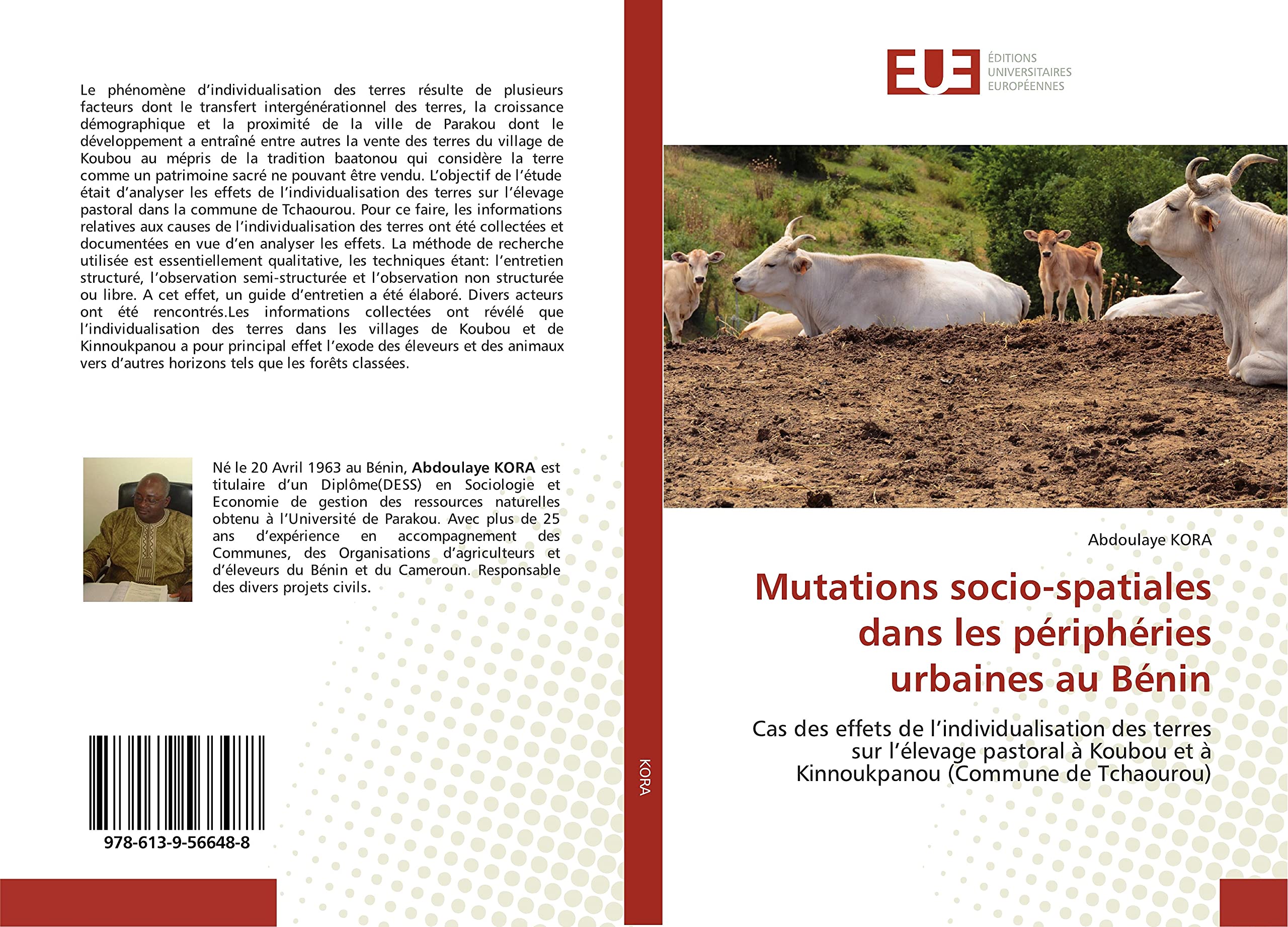 Mutations socio-spatiales dans les périphéries urbaines au Bénin: Cas des effets de l’individualisation des terres sur l’élevage pastoral à Koubou et à Kinnoukpanou (Commune de Tchaourou) book