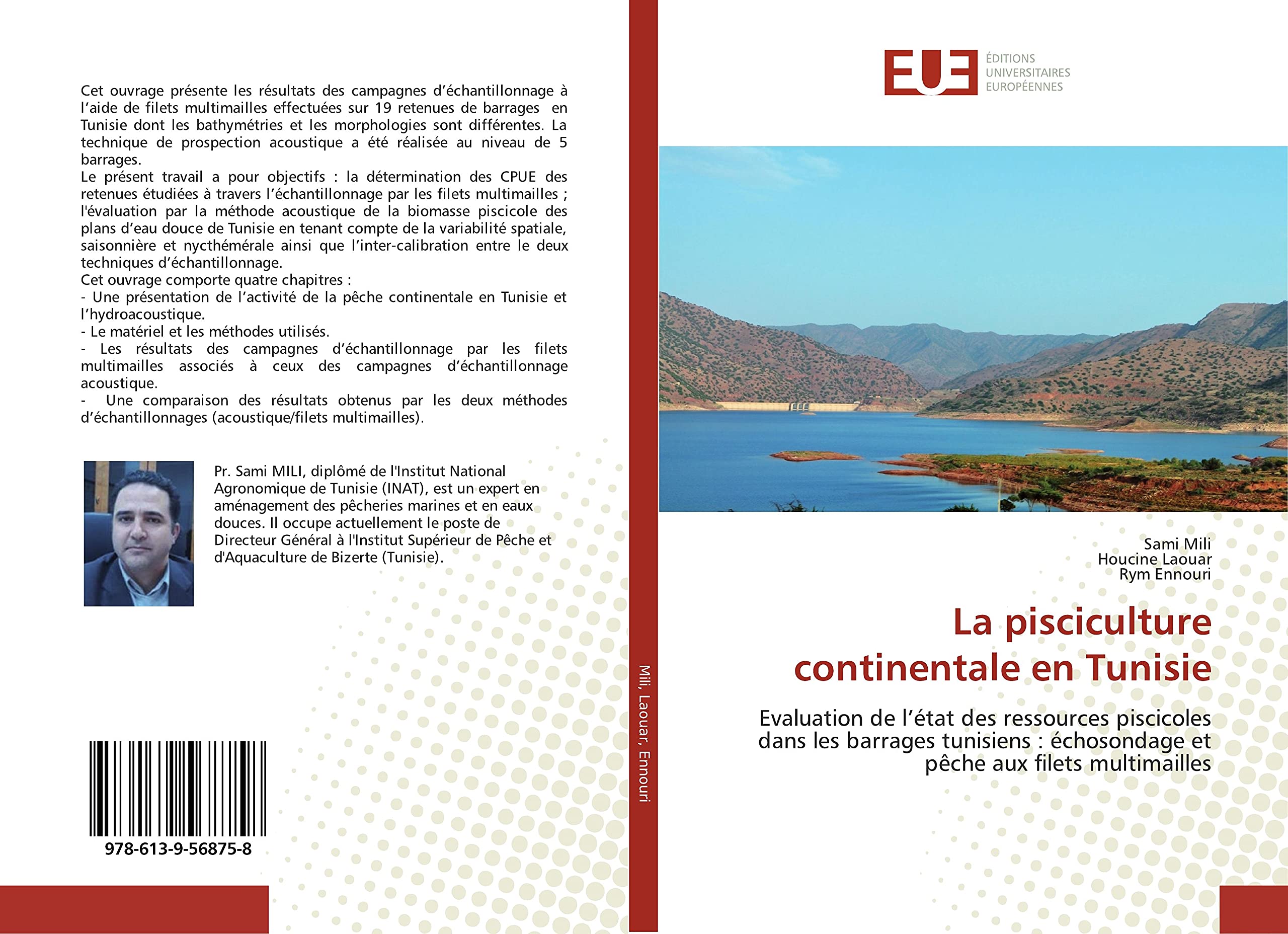 La pisciculture continentale en Tunisie: Evaluation de l’état des ressources piscicoles dans les barrages tunisiens : échosondage et pêche aux filets multimailles book