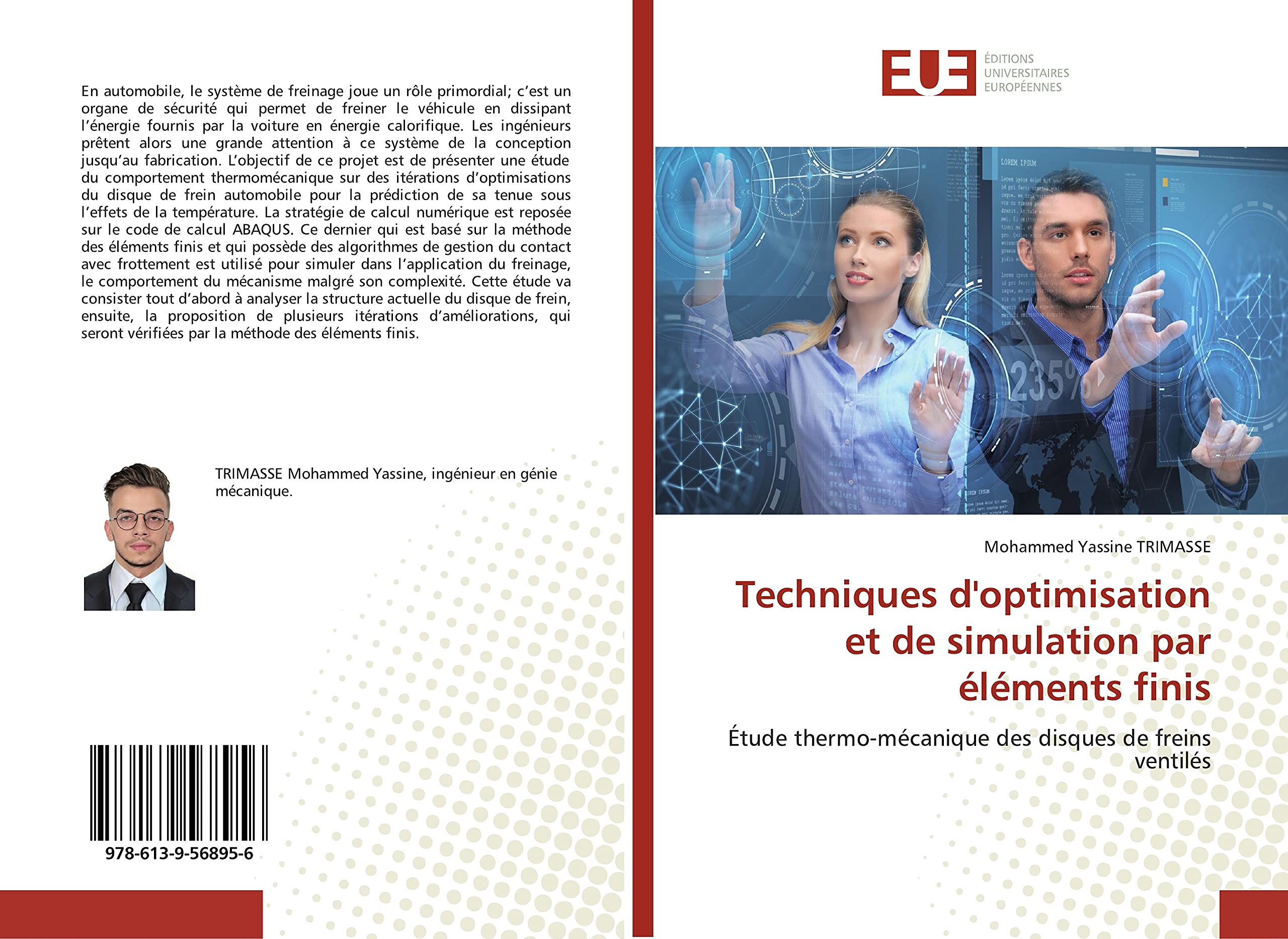 Techniques d'optimisation et de simulation par éléments finis: Étude thermo-mécanique des disques de freins ventilés book