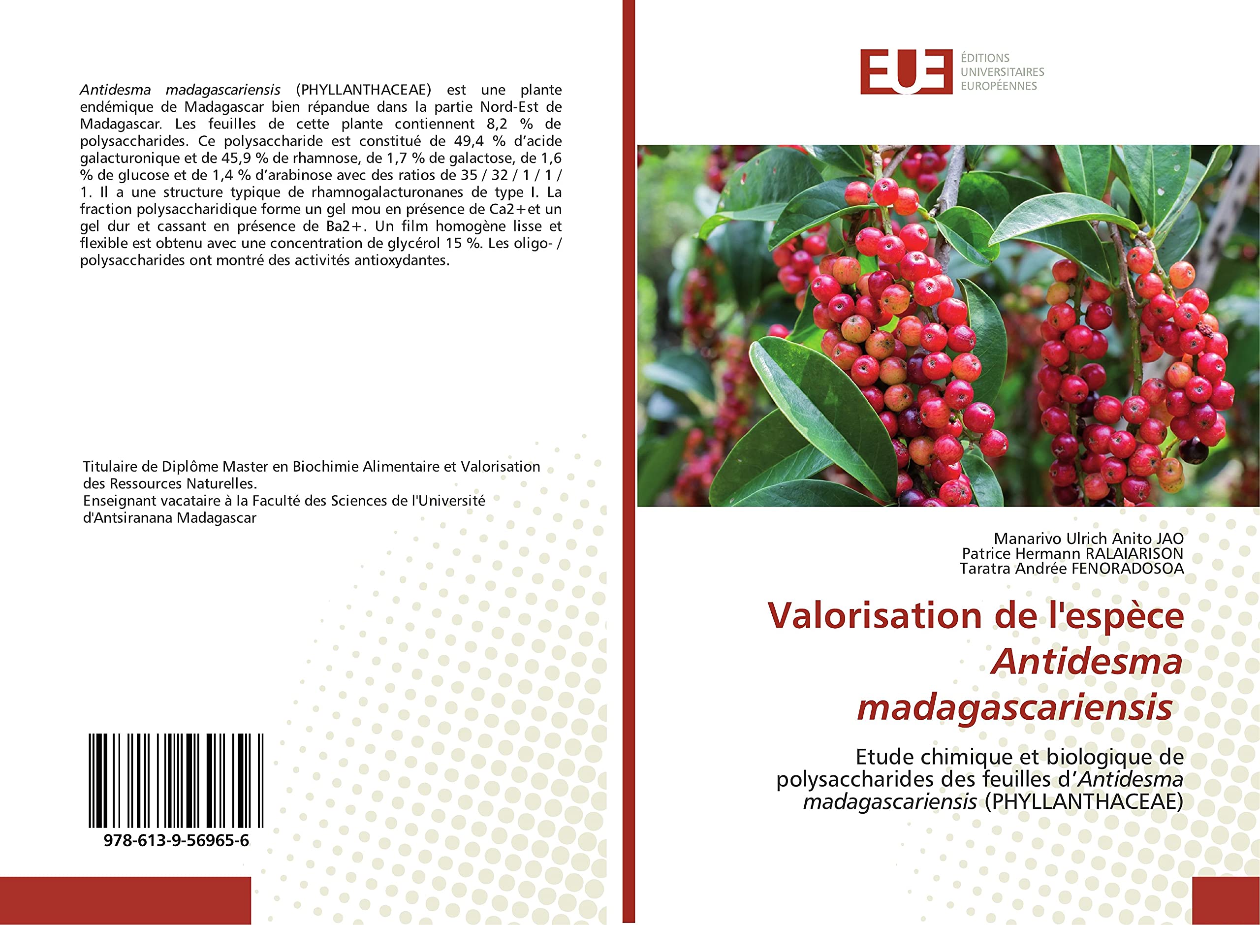 Valorisation de l'espèce Antidesma madagascariensis: Etude chimique et biologique de polysaccharides des feuilles d’Antidesma madagascariensis (PHYLLANTHACEAE) book