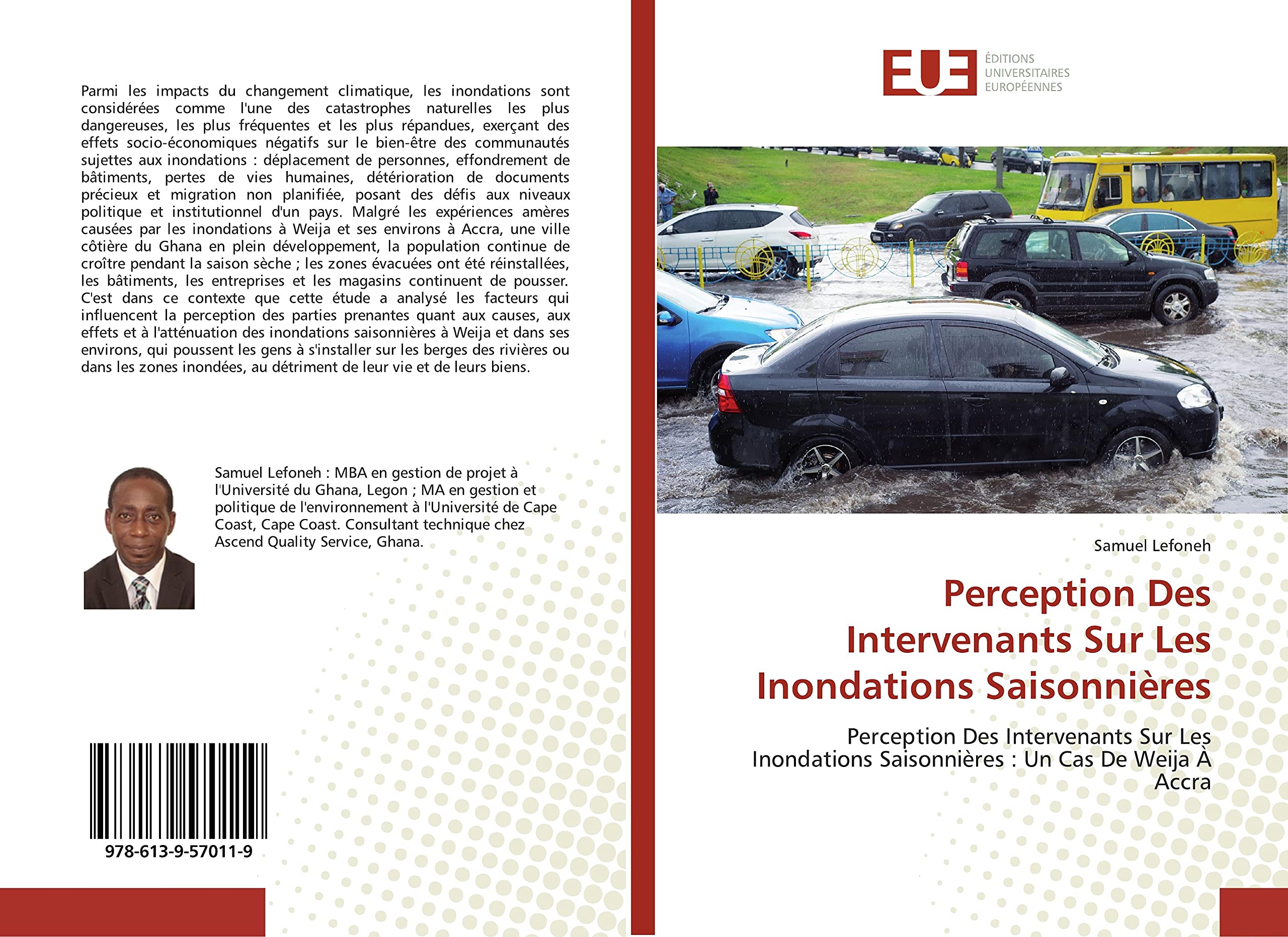 Perception Des Intervenants Sur Les Inondations Saisonnières: Perception Des Intervenants Sur Les Inondations Saisonnières : Un Cas De Weija À Accra book