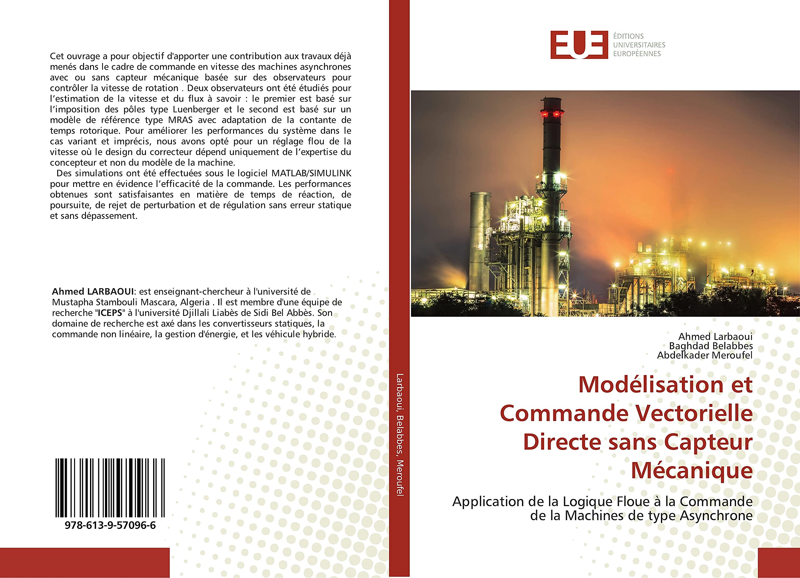 Modélisation et Commande Vectorielle Directe sans Capteur Mécanique: Application de la Logique Floue à la Commande de la Machines de type Asynchrone book