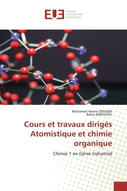 Cours et travaux dirigés Atomistique et chimie organique : Chimie 1 en Génie Industriel book