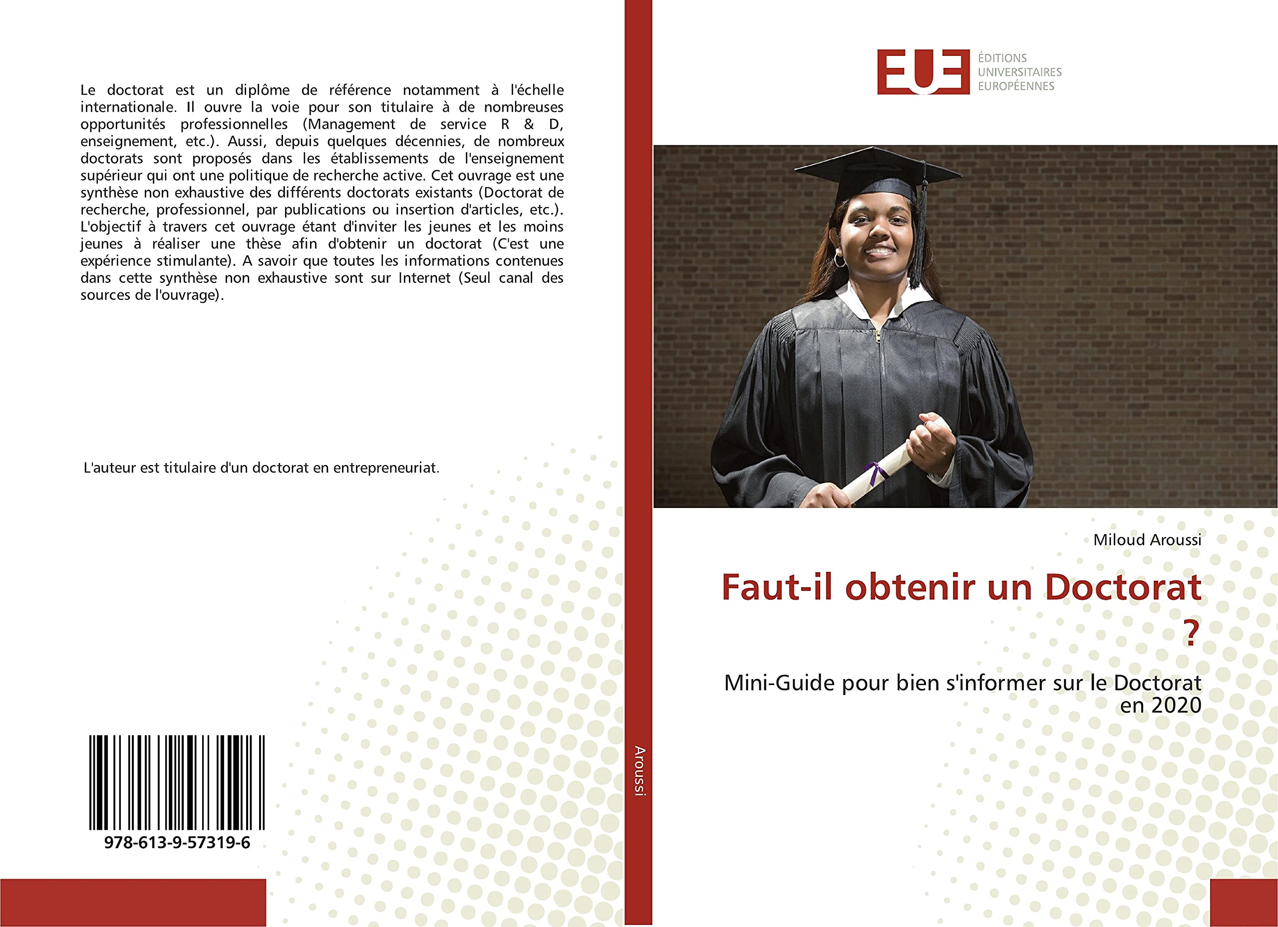 Faut-il obtenir un Doctorat ?: Mini-Guide pour bien s'informer sur le Doctorat en 2020 book