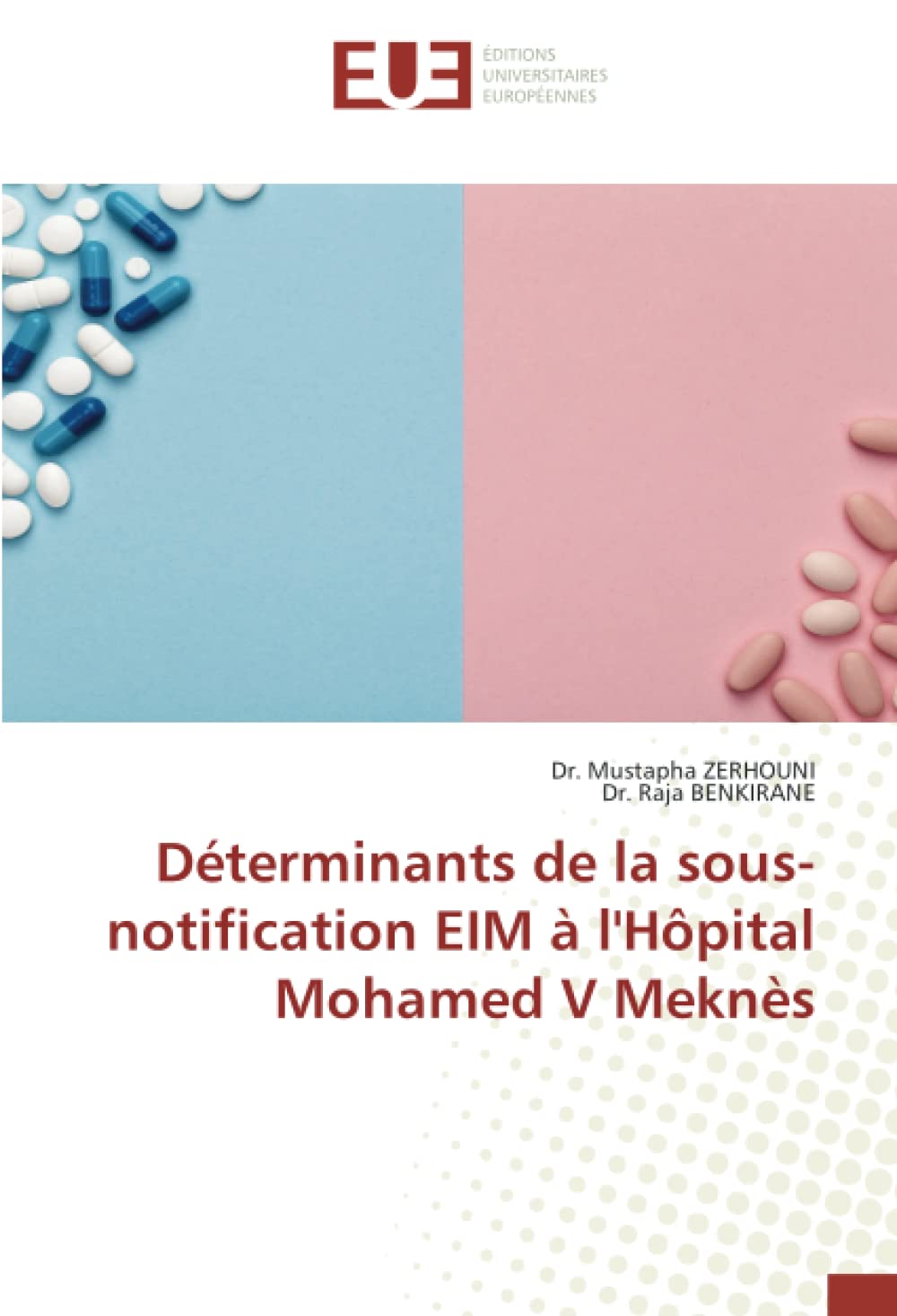 Déterminants de la sous-notification EIM à l'Hôpital Mohamed V Meknès book