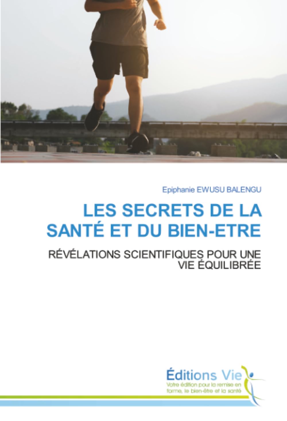 LES SECRETS DE LA SANTÉ ET DU BIEN-ETRE Books